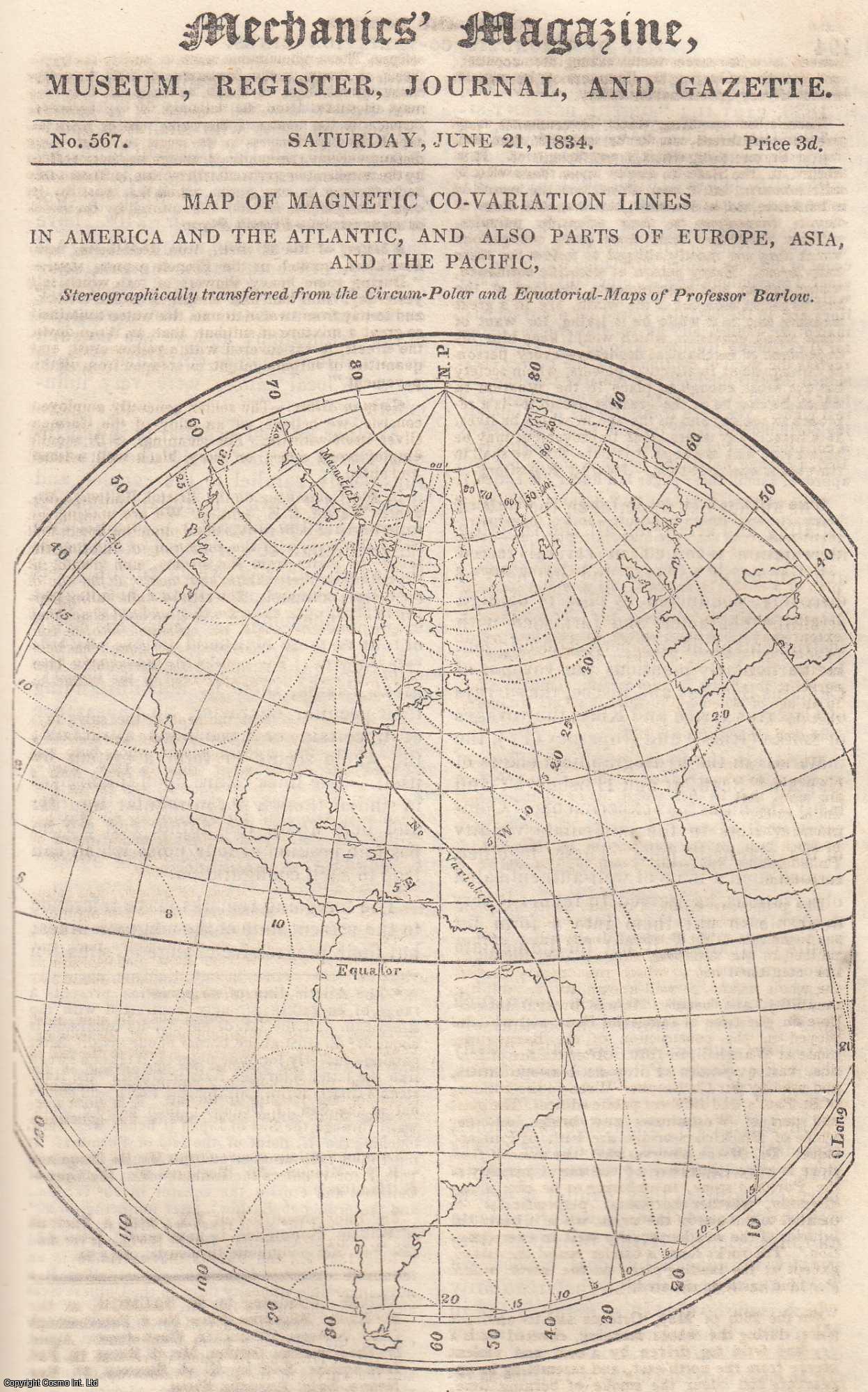 MECHANICS MAGAZINE - Map of Magnetic Co-Variation Lines in America and The Atlantic, and Also Parts of Europe, Asia, and The Pacific; Mr. Rutter, on Flame and Combustion; The Gervais Fermenting-Apparatus Improved; Dr. Udny's Vacuum-Maker; On The Hardness of Iron-Castings; Isometrical Perspective on Wood; Abstracts of The Philosophical Transactions, etc. Mechanics Magazine, Museum, Register, Journal and Gazette. Issue No. 567. A complete rare weekly issue of the Mechanics' Magazine, 1834.