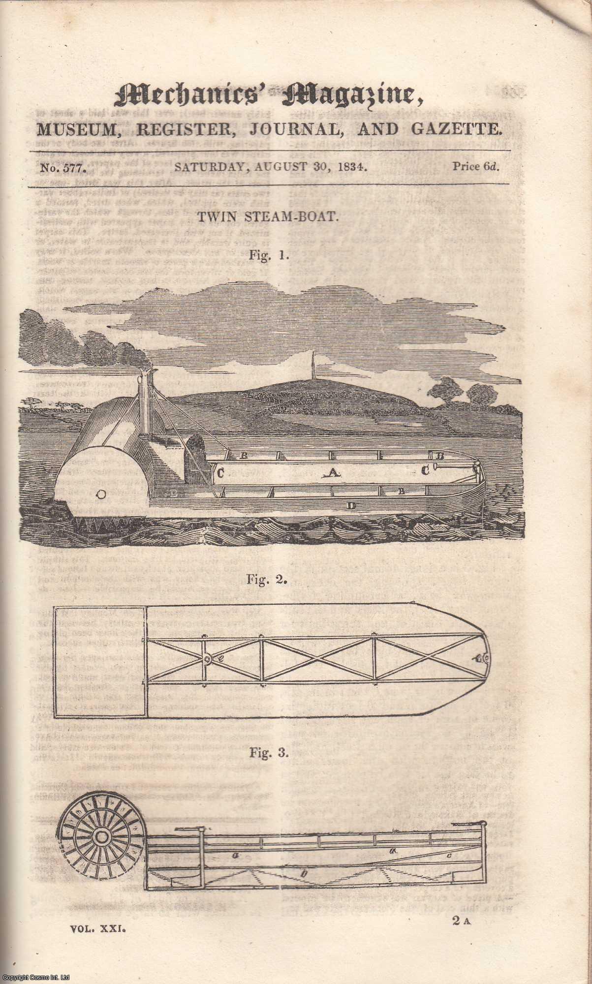 ---. - Twin Steam-Boat; Analogy Between The Pressure of Fluids and Solids; Mode of Propelling Steam-Vessels Without Paddles; Exportation of Machinery; Chain Ferry-Boat; First Trip of Burden's Steam-Boat, etc. Mechanics Magazine, Museum, Register, Journal and Gazette. Issue No. 577. A complete rare weekly issue of the Mechanics' Magazine, 1834.