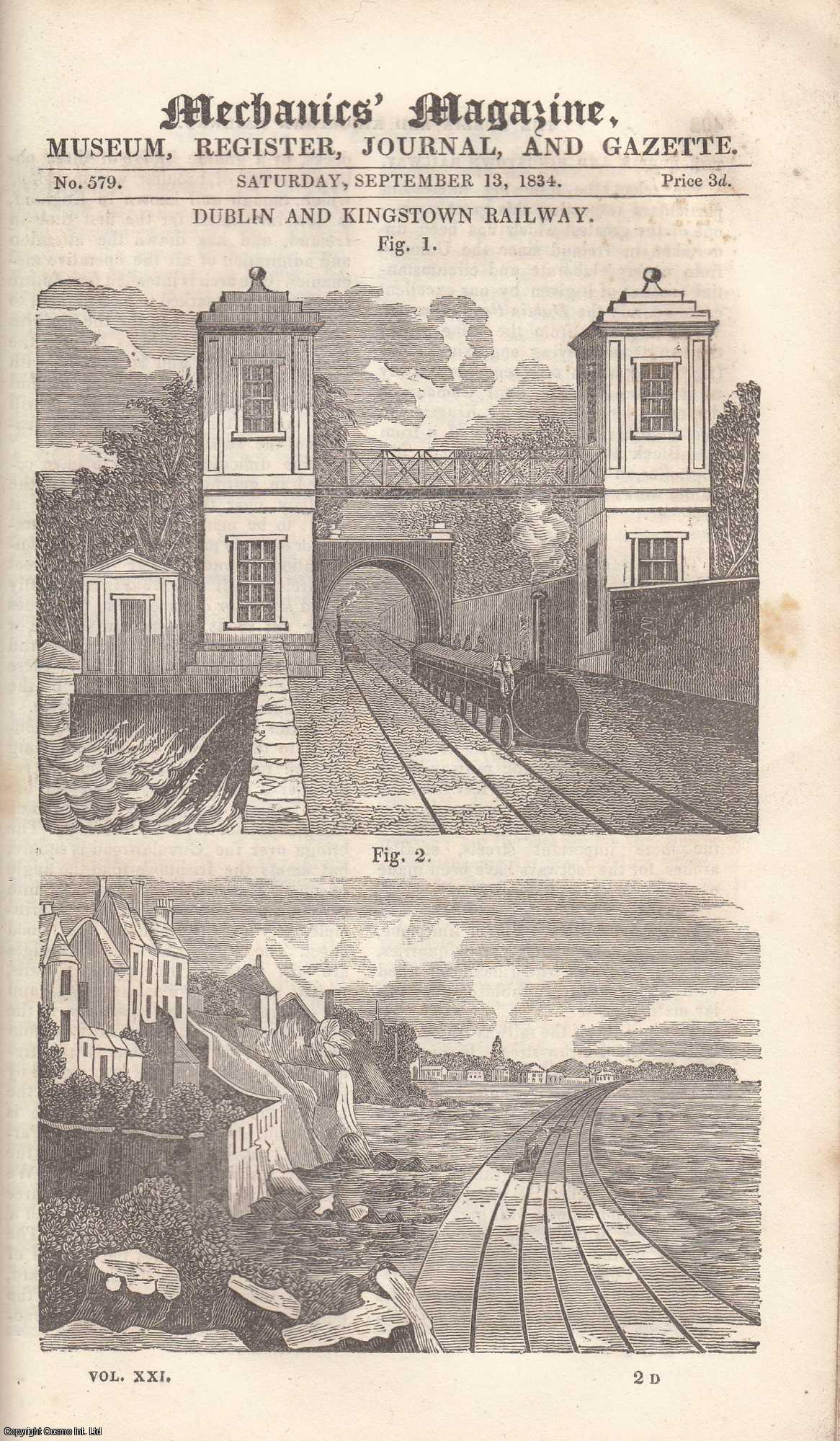 MECHANICS MAGAZINE - Dublin and Kingstown Railway; Alleged Discrepancy in The Northampton Tables; Children Chimney-Sweepers; Howard's Quicksilver Engine; The Late Mr. Telford, etc. Mechanics Magazine, Museum, Register, Journal and Gazette. Issue No. 579. Published by September 13, 1834. 1834.