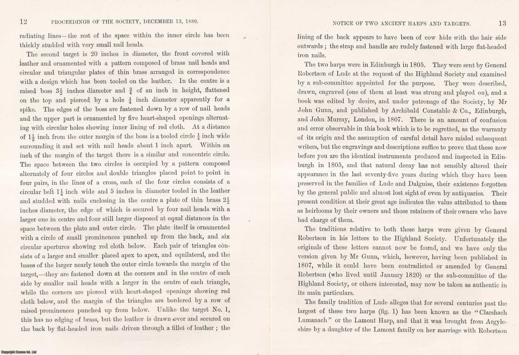 BELL, CHARLES D. - Notice of The Harp said to Have Been Given to Beatrix Gardyn of Banchory by Queen Mary, and of The Harp called The Lamont Harp, both Formerly Possessed by The Family of Robertsons of Lude, and now Deposited for Exhibition in The Museum, along with Two Ancient Highland Targets, by John Steuart, Esq. of Dalguise. An original article from the Proceedings of the Society of Antiquaries of Scotland, 1880.
