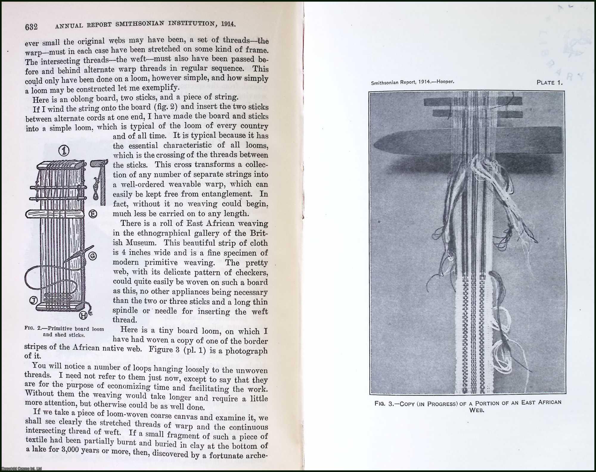 HOOPER, LUTHER - The Loom and Spindle: Past, Present, and Future. An original article from the Report of the Smithsonian Institution, 1914.