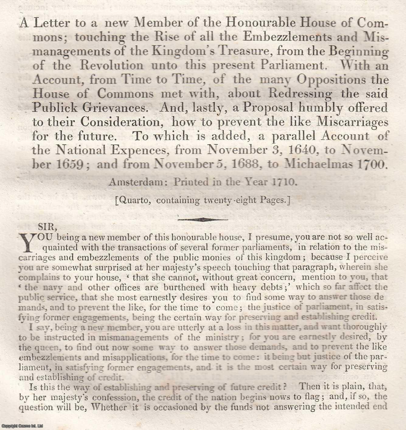 --- - A letter to a new member of the honourable House of Commons : touching the rise of all the imbezzlements and mismanagements of the kingdom's treasure .. A rare original article from the Harleian Miscellany, 1810.