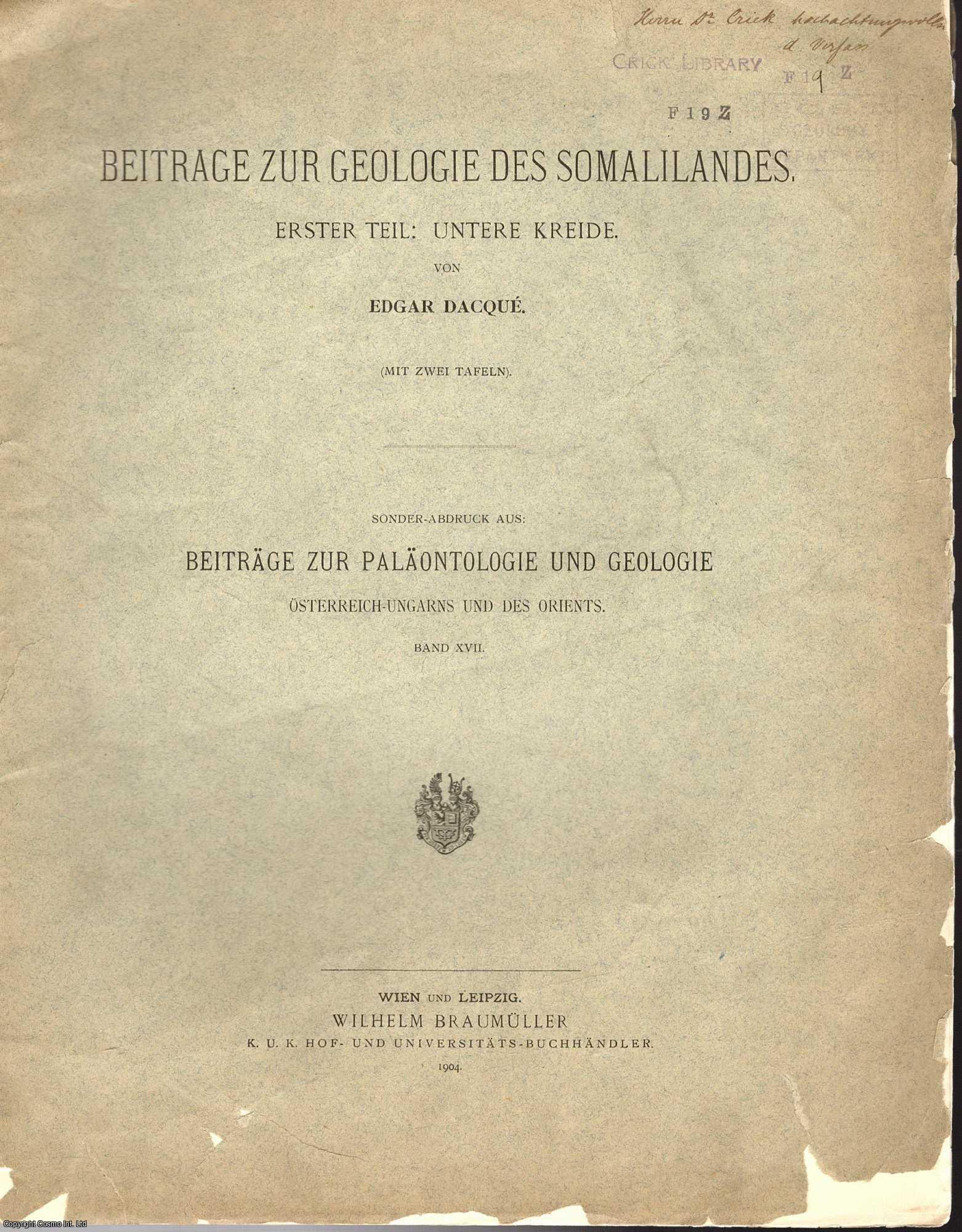 DACQUE, EDGAR - Beitrage zur Geologie des Somalilandes. Erster Teil: Untere Kreide.