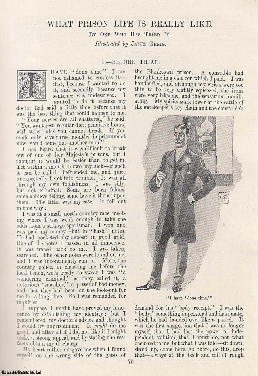 --- - What Prison Life is Really Like. By One Who Has Tried It. Illustrated by James Greig. An original article from the Windsor Magazine, 1895.