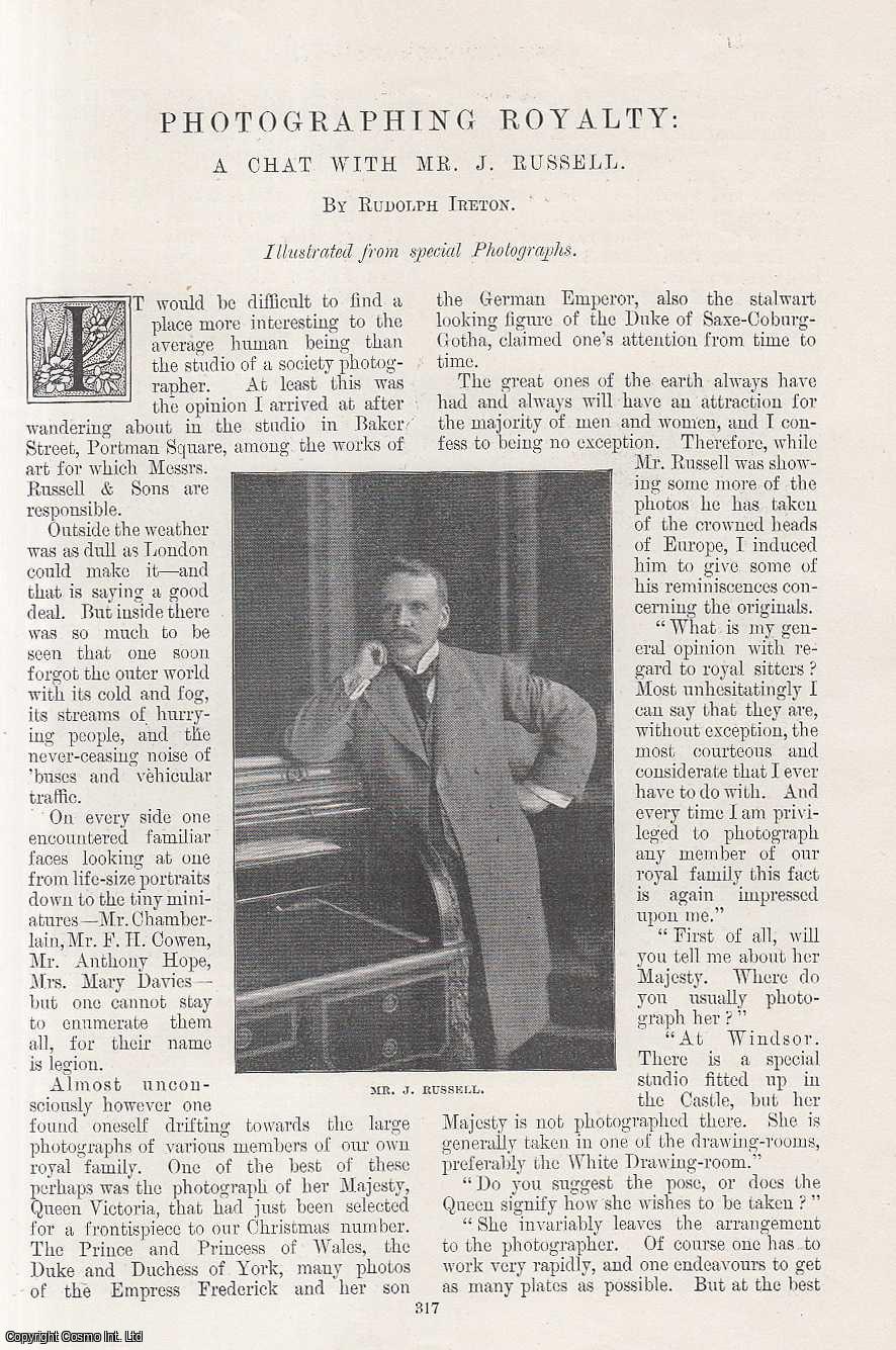 IRETON, RUDOLPH - Photographing Royalty: A Chat with Mr. J. Russell. Illlustrated from Special Photographs. An original article from the Windsor Magazine, 1897.