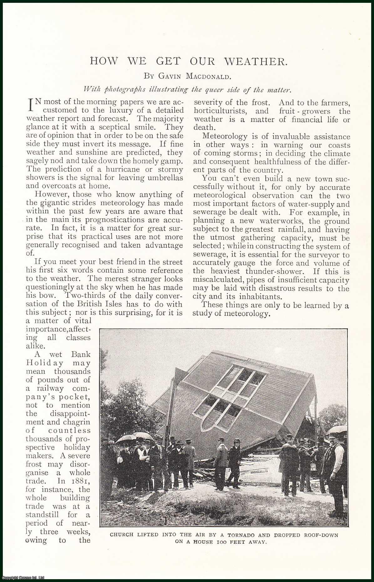 Gavin MacDonald - How We Get Our Weather. With Photographs, such as Hailstones that fell at York, July 8th, 1893 and other unusual illustrations. An uncommon original article from the Harmsworth London Magazine, 1898.