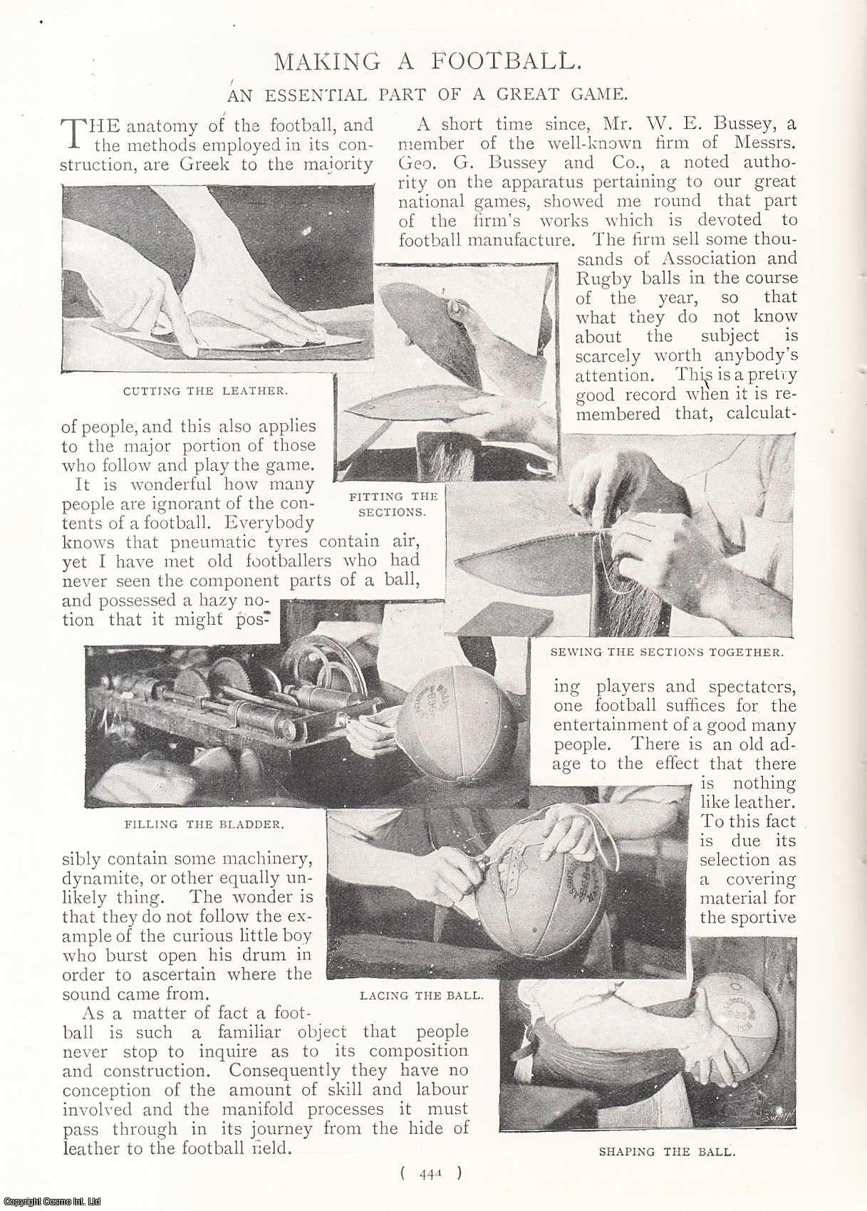 ---, --- - Making A Football. An Essential Part Of A Great Game. A rare original article from the Harmsworth London Magazine, 1898-99.