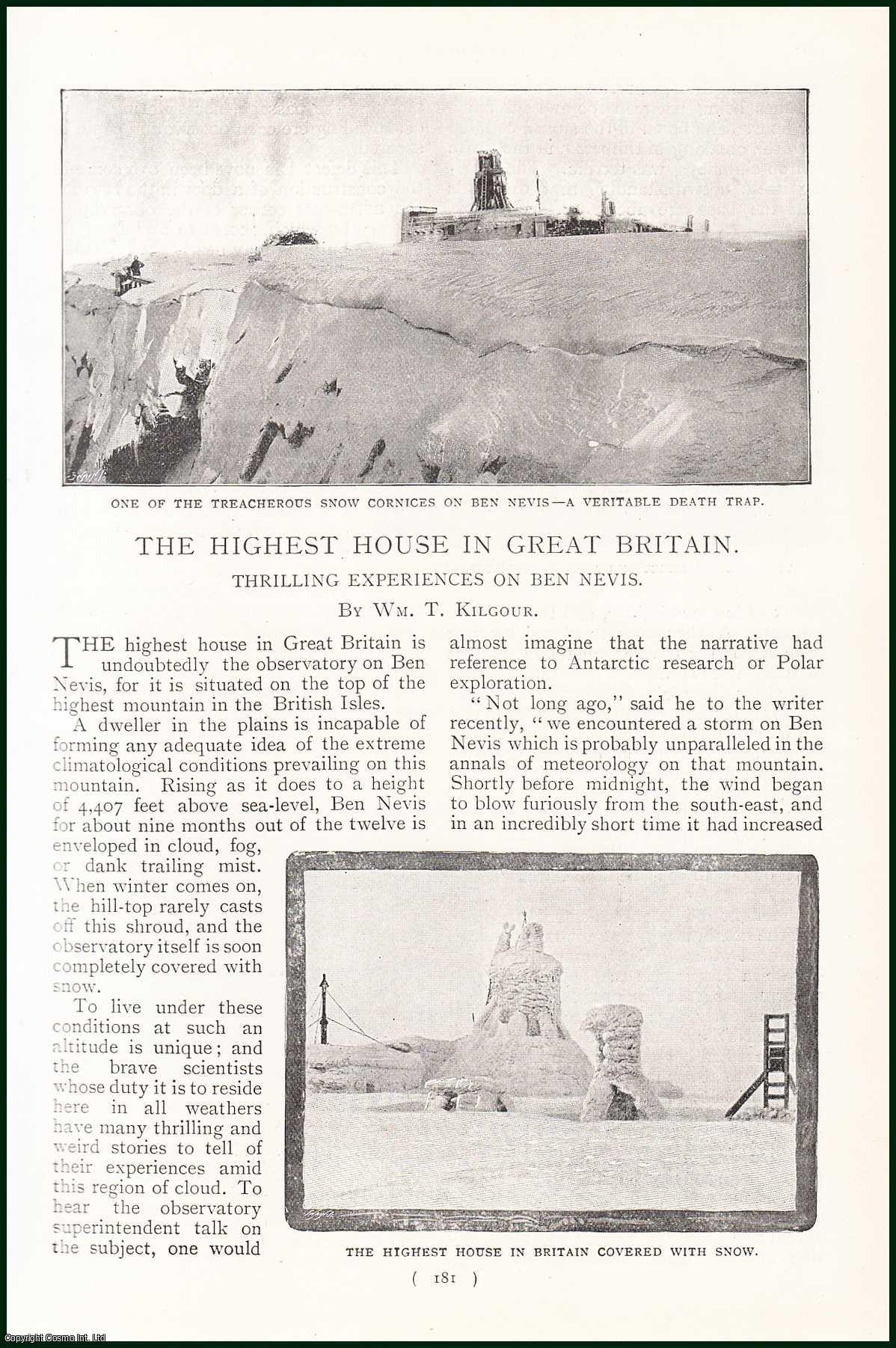 KILGOUR, WILLIAM T. - The Highest House in Great Britain. Thrilling Experienes on Ben Nevis. The Ben Nevis Observatory. A rare original article from the Harmsworth London Magazine, 1899.