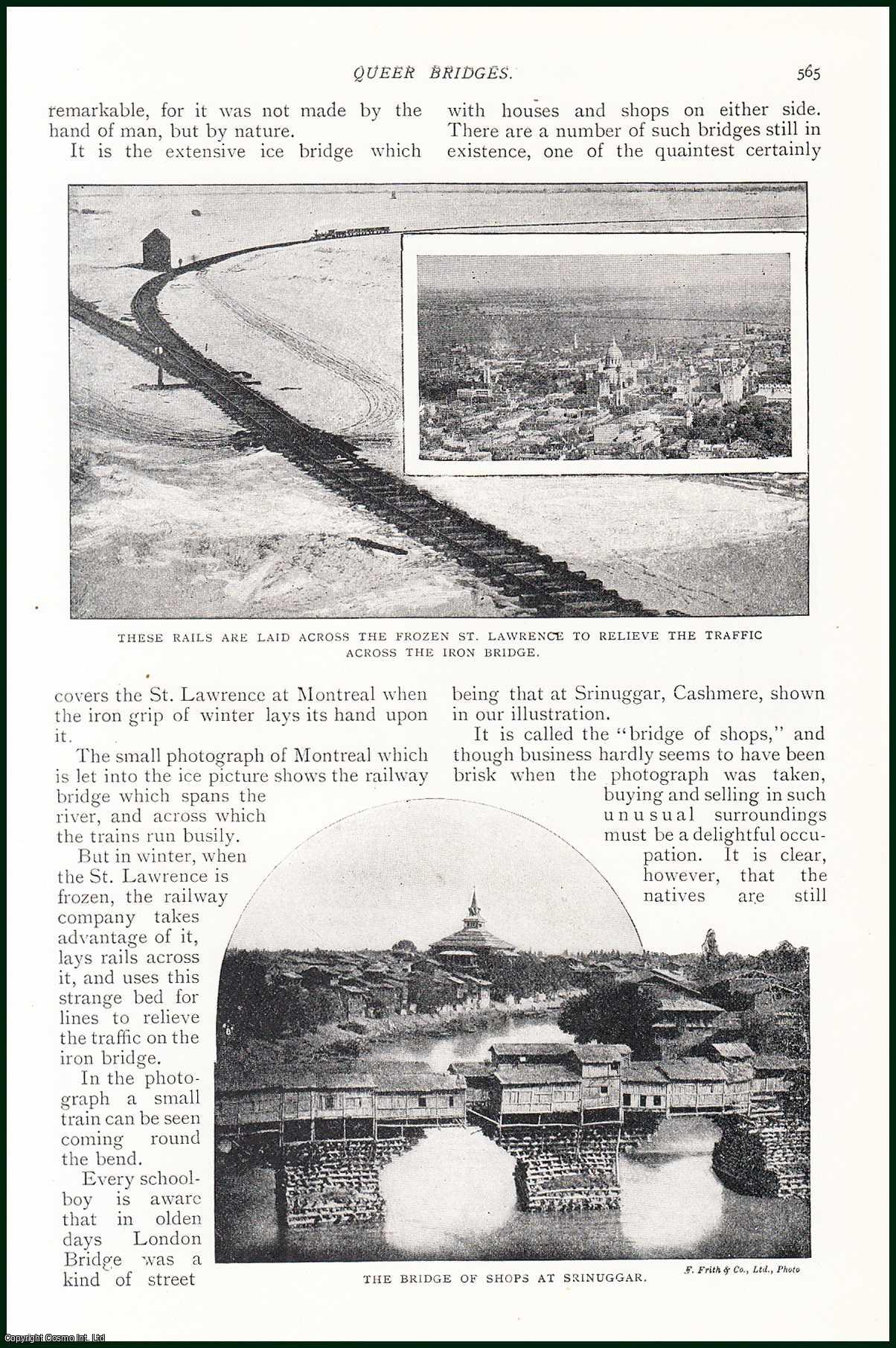 Arthur Guerdeon - Queer Bridges. Some Ungrammatical Conjunctions : C'ologne's Famous Bridge ; A Fine Trestle-Bridge in Nevada ; A Japanese Semi- Circular Bridge ; Moveable Boat Bridge At The Gibraltar of The Rhine & others. An uncommon original article from the Harmsworth London Magazine, 1899.