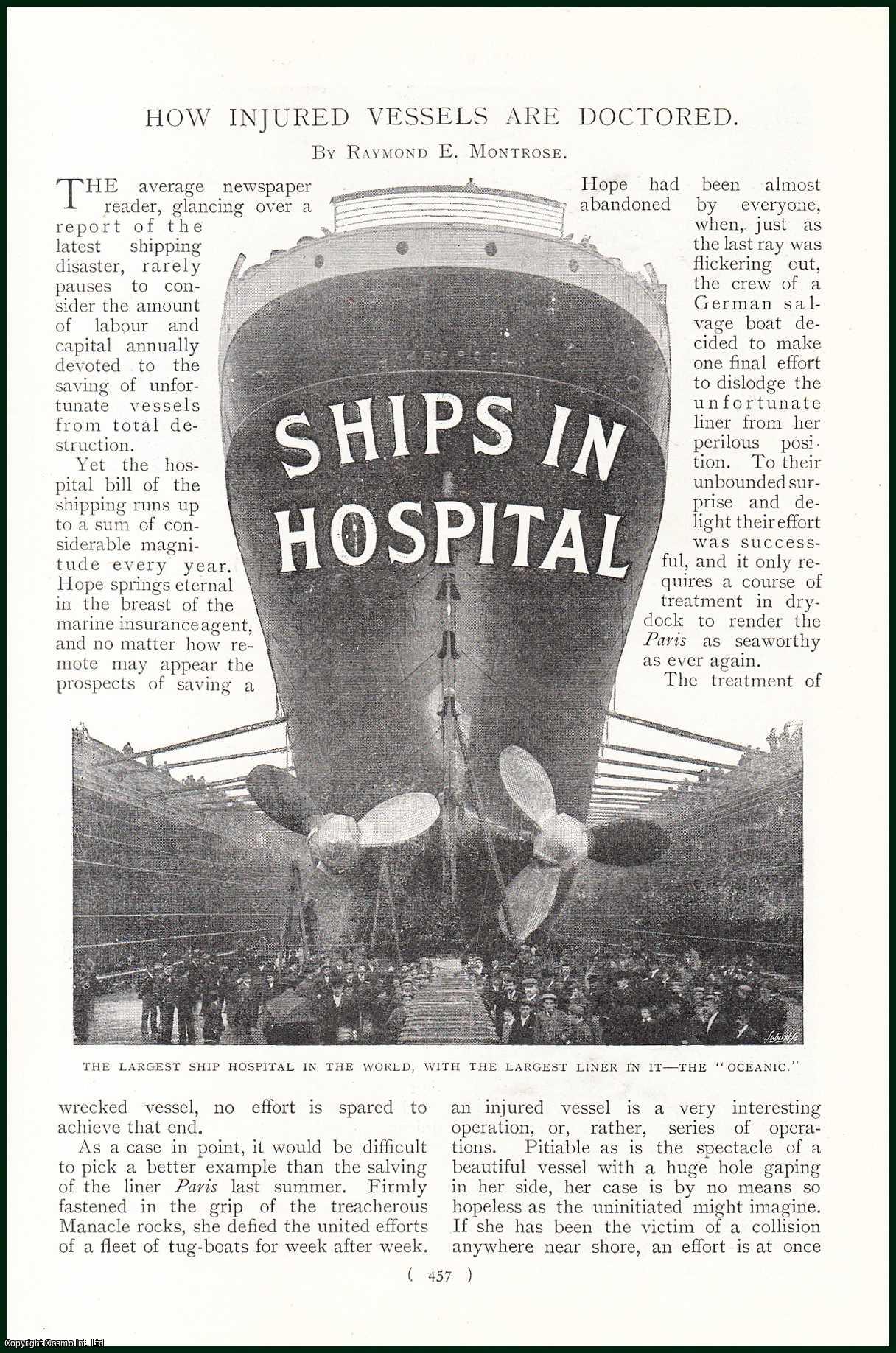Raymond E. Montrose - Ships In Hospital. How Ships are Salvaged and Repaired. An uncommon original article from the Harmsworth London Magazine, 1900.