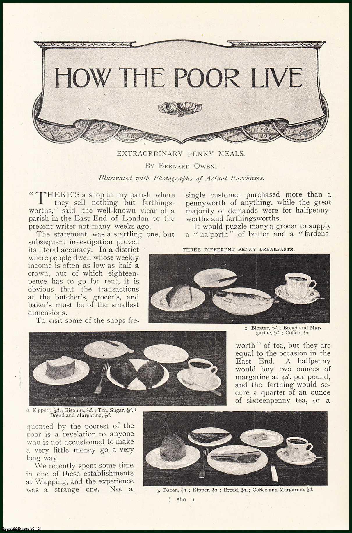 OWEN, BERNARD - How The Poor Live. Extraordinary Penny Meals. A rare original article from the Harmsworth London Magazine, 1900.