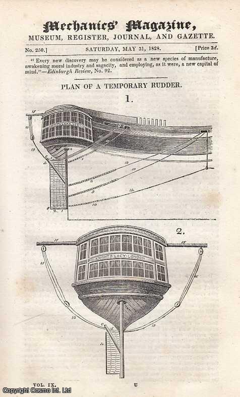 Mechanics Magazine - Plan Of A Temporary Rudder; On The Ancients-Their Architecture, Sculpture, Painting, Music And Ships, And The Discovery Of America, By Francois Dubois; On The Construction And Use Of The Microscope, Concluded; Perpetual Motion; Plan For Dispensing With Paddles In Propelling Steam Vessels, etc. Mechanics Magazine, Museum, Register, Journal and Gazette. Issue No. 250.