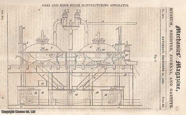 --- - Oaks & Son's Sugar Manufacturing Apparatus; The New River Company And Mr. Hancock's Autopsy; Cooper's Patent Stoppers For Bottles, etc.; The Undulating Railway; Error's In Mr. Brande's Table Of The Expansion Of Metals;Ericsson's Caloric Engine, etc. Mechanics Magazine, Museum, Register, Journal and Gazette. Issue No. 540. A complete rare weekly issue of the Mechanics' Magazine, 1833.