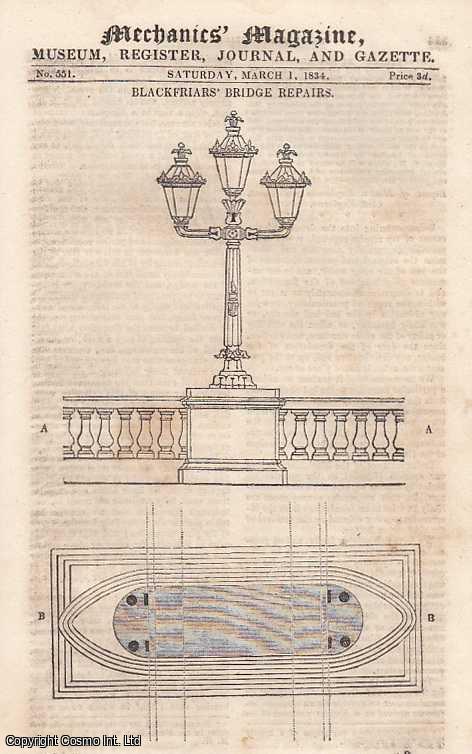 --- - Blackfriars' Bridge Repairs; Canal Between The Red Sea And The Mediterranean - Steam Communication With India;?On The Nature Of Flame; The Late Burmese Imperial state Carriage, etc. Mechanics Magazine, Museum, Register, Journal and Gazette. Issue No. 551. A complete rare weekly issue of the Mechanics' Magazine, 1834.