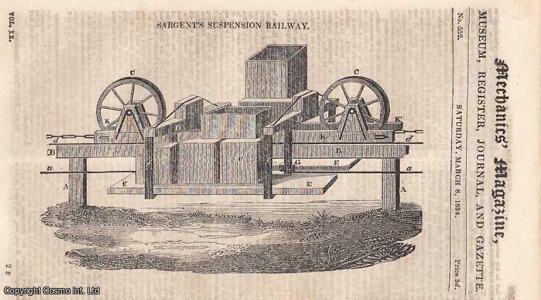 --- - Sargent's Suspension Railway; The Unduating Railway- General Reply Of Mr. Cheverton To Mr. Badnall; Zinc Roffing And Sheeting, etc. 552. A complete rare weekly issue of the Mechanics' Magazine, 1834.