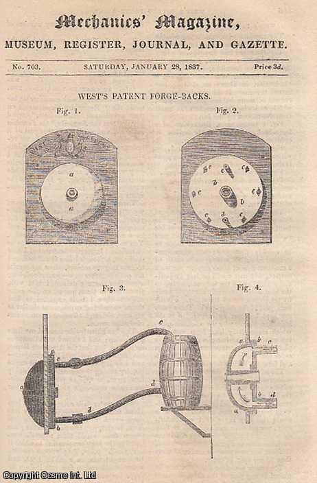 --- - West's Patent Forge-Backs; On The Phenomena Produced By Water Upon Highly-Heated Metals, By Charles Thomlinson; Production Of Animals By Galvanism - Mr rosse's Explanation; A Table Of The Canals And Railroads In The United States; The First Russian Railway; Perpetual Motion, Canal Improvements, etc. Mechanics Magazine, Museum, Register, Journal and Gazette. Issue No. 703. A complete rare weekly issue of the Mechanics' Magazine, 1837.