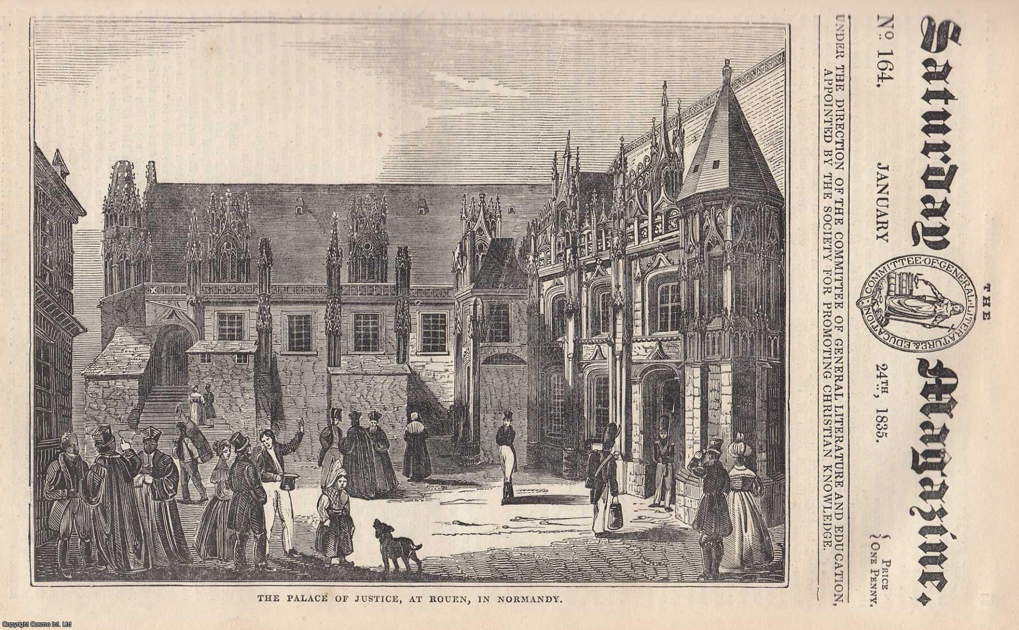 --- - The Palace of Justice at Rouen in Normandy; Voyage on the Mississippi; Sir Humphrey Davy, Bart.; On the Study of Nature, etc. Issue No. 164, January 24th 1835. A complete rare weekly issue of the Saturday Magazine, 1835.