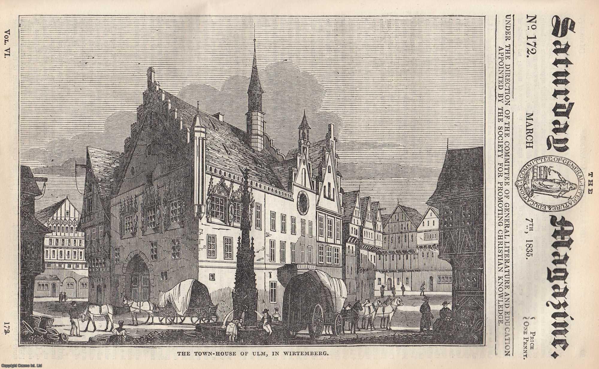 Saturday Magazine - The Significance of Man in the Universe ; Ancient Architecture ; The Town-House of Ulm in Wirtemberg ; The Natural and Civil History of Ceylon Part I, etc. Issue No. 172, March 7th, 1835. A complete rare weekly issue of the Saturday Magazine, 1835.