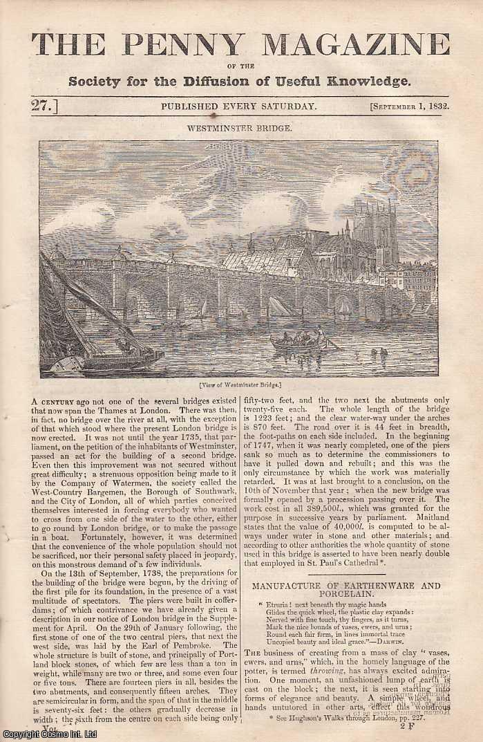 --- - Westminster Bridge; Manufacture of Earthenware and Porcelain; Stratford-on-Avon, etc. Issue No. 27, September 1st, 1832. A complete rare weekly issue of the Penny Magazine, 1832.