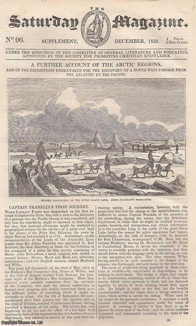 Saturday Magazine - A Further Account of the Arctic Regions, and of the Expeditions Undertaken for the Discovery of a North-West Passage from the Atlantic to the Pacific. Issue No. 96. December, 1833. A complete original weekly issue of the Saturday Magazine, 1833.