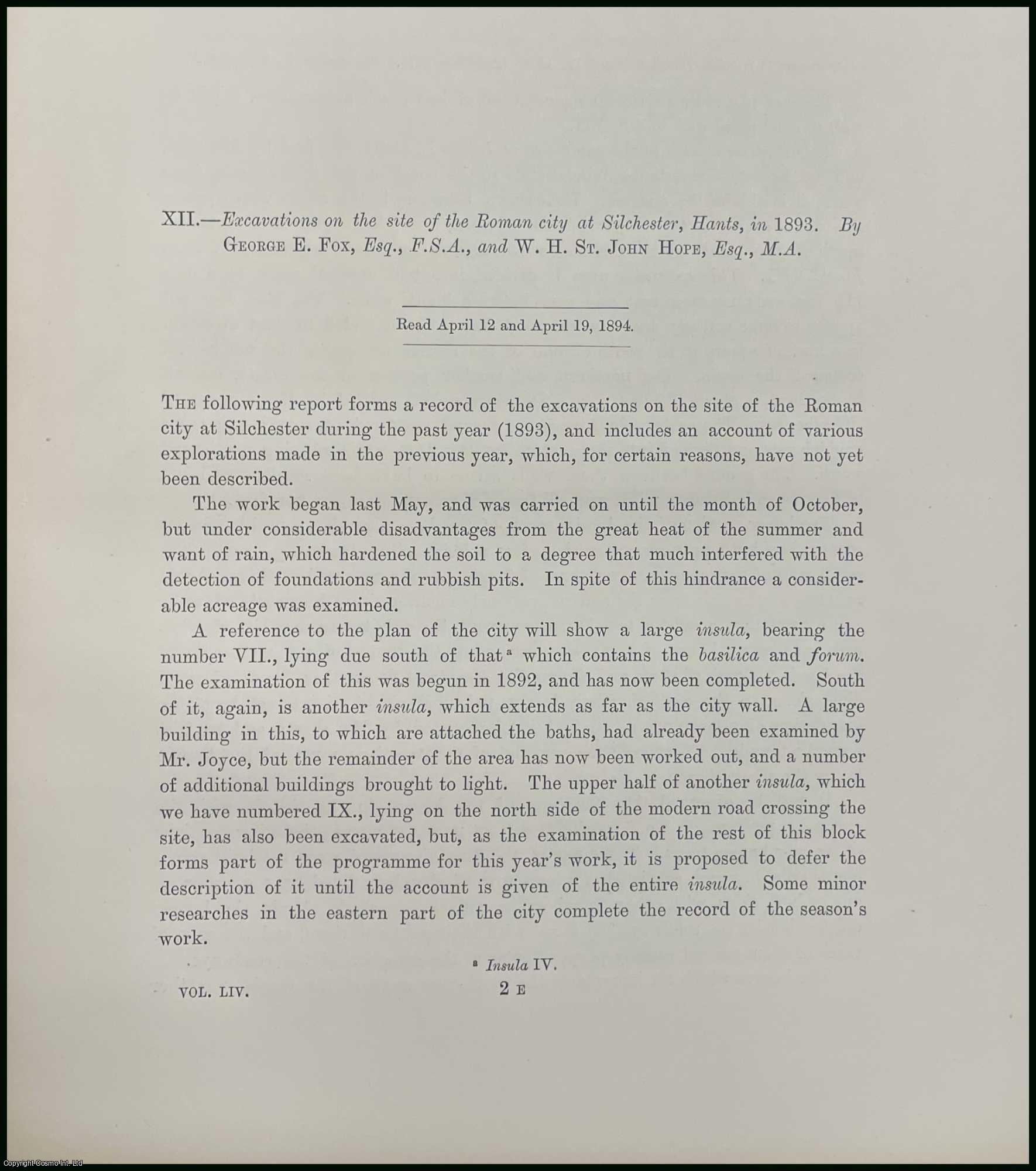 GEORGE E. FOX, ESQ., F.S.A., AND W.H. ST. JOHN HOPE, ESQ., M.A. - Excavations on the site of the Roman city at Silchester, Hants, in 1893. A rare original article from the journal Archaeologia, 1894.