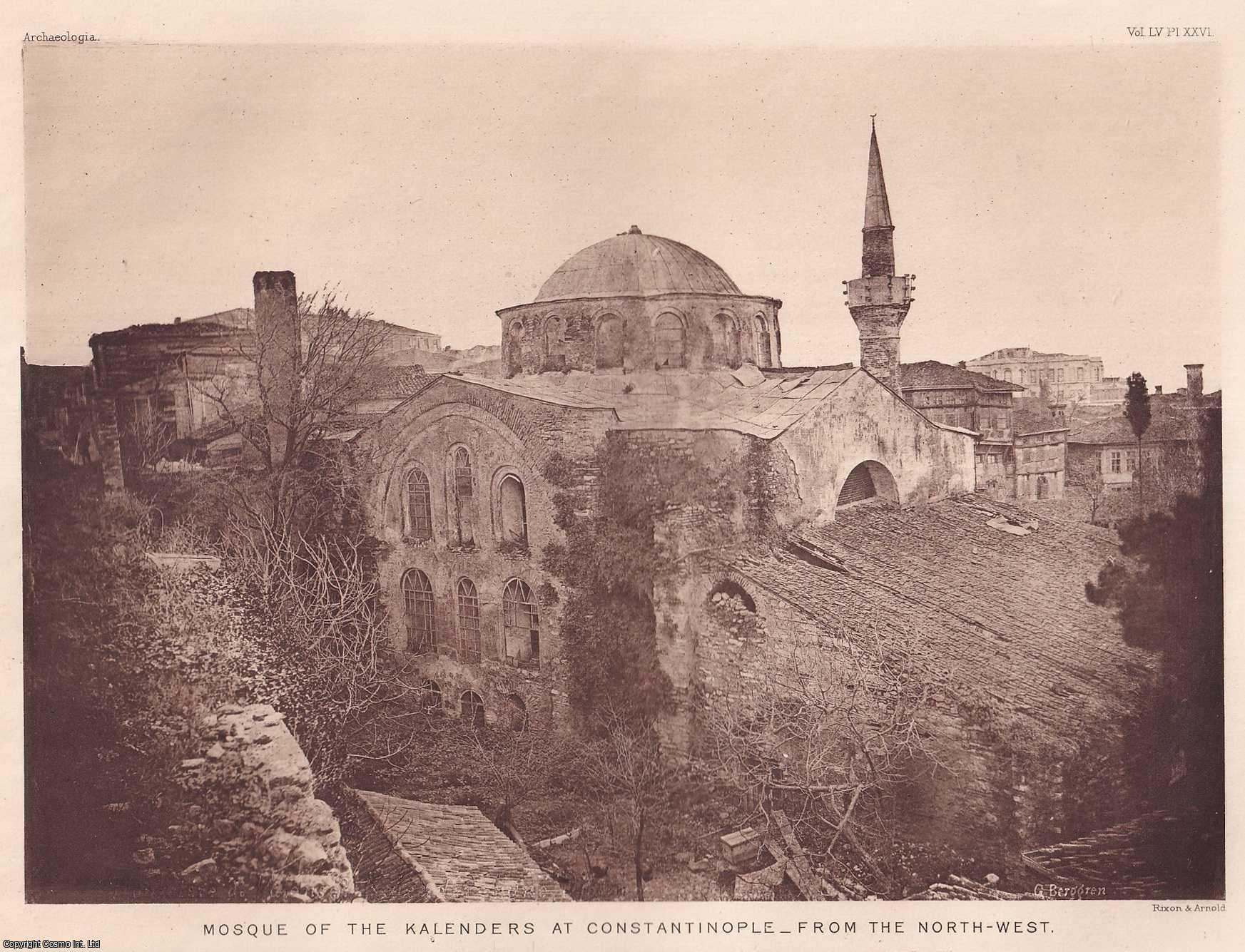 Edwin Freshfield, Esq., LL.D., F.S.A. - Notes on the Church now called Mosque of the Kalenders at Constantinople. An uncommon original article from the journal Archaeologia, 1897.