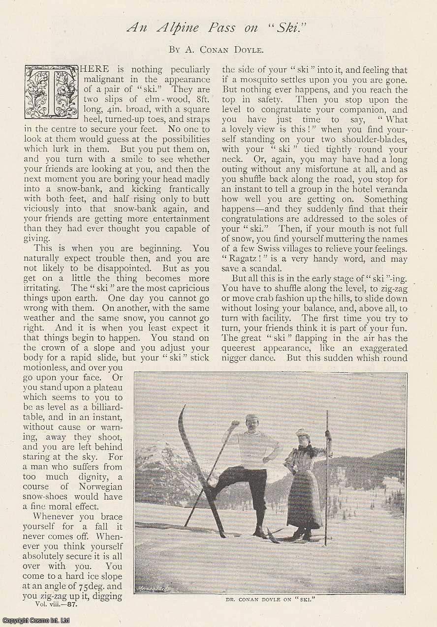 Arthur Conan Doyle - An Alpine Pass on Ski. Illustrated with photographs of A. Conan Doyle skiing. An uncommon original article from The Strand Magazine, 1894.