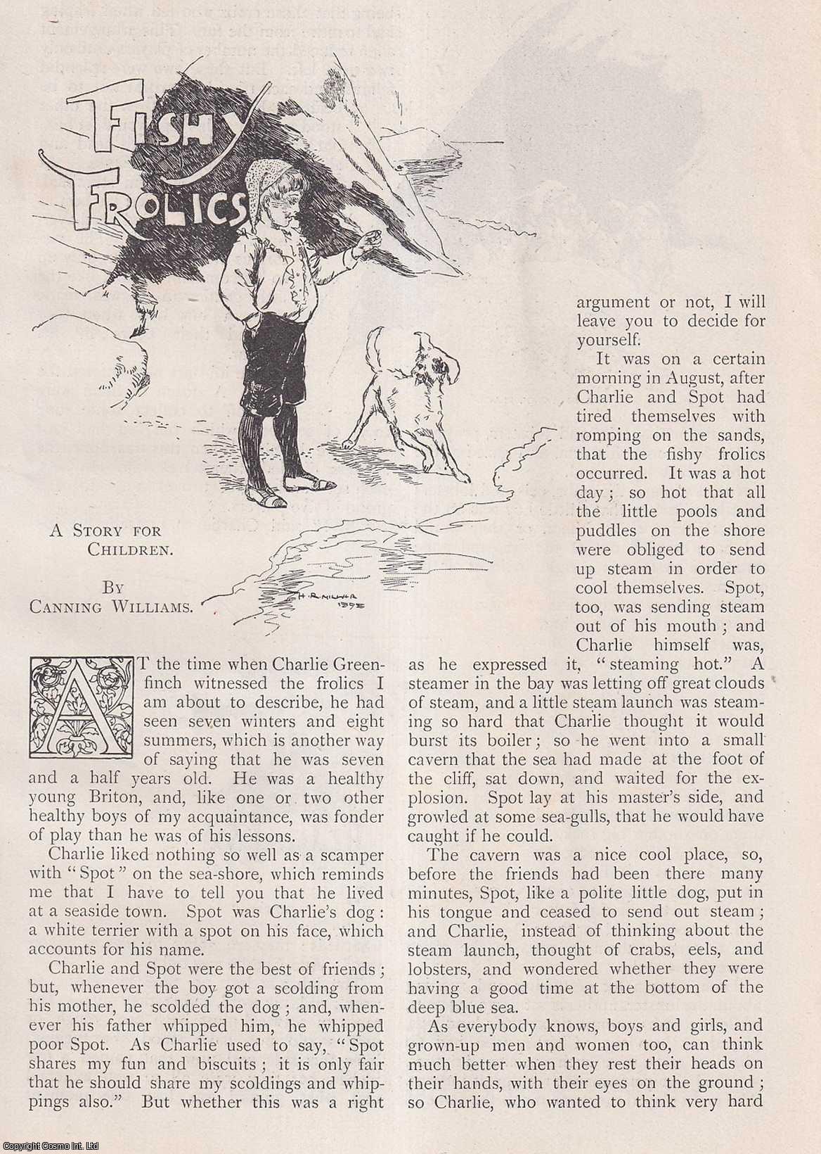 Canning Williams - Fishy Frolics. A Story for Children. An uncommon original article from The Strand Magazine, 1898.