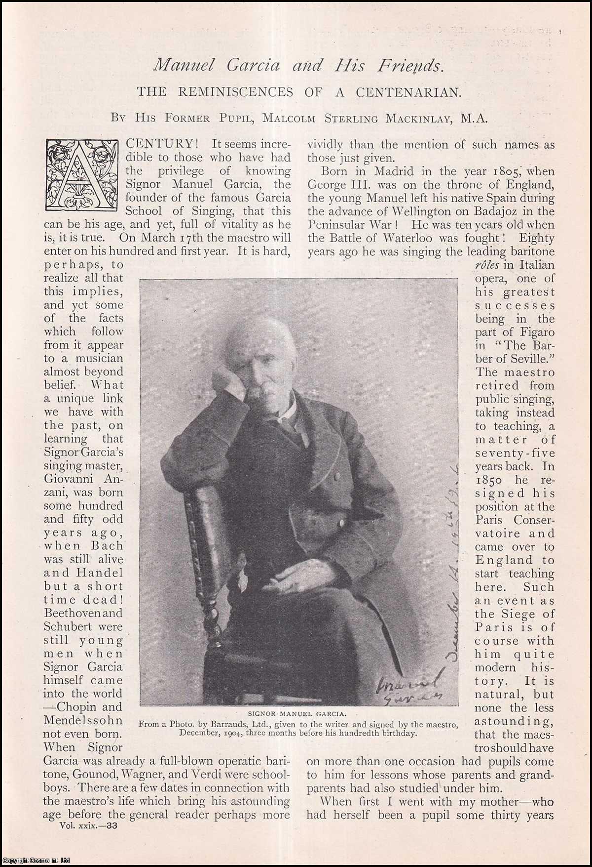 Malcolm Sterling Mackinlay, M.A. - Manuel Garcia and his Friends. The Reminiscences of a Centenarian. An uncommon original article from The Strand Magazine, 1905.