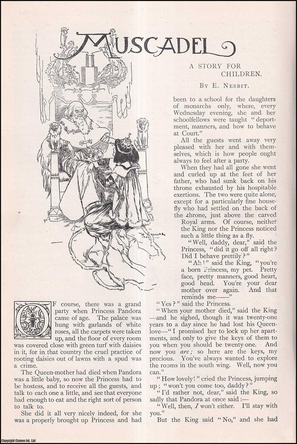 NESBIT, E. - Muscadel. A Story for Children. A rare original article from The Strand Magazine, 1905.