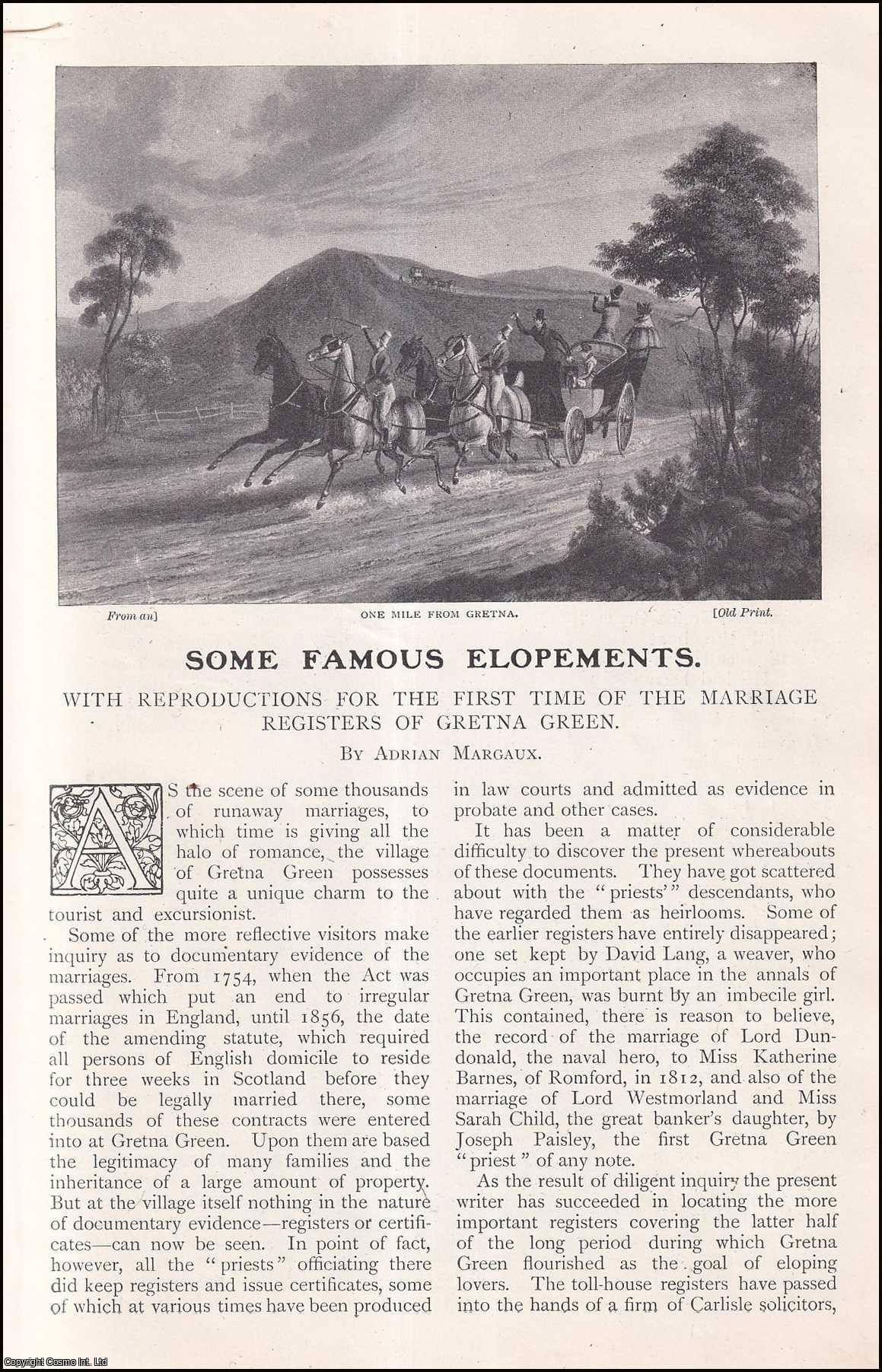 Adrian Margaux - Some Famous Elopements. With Reproductions for the first time of the Marriage Registers of Gretna Green. An uncommon original article from The Strand Magazine, 1906.