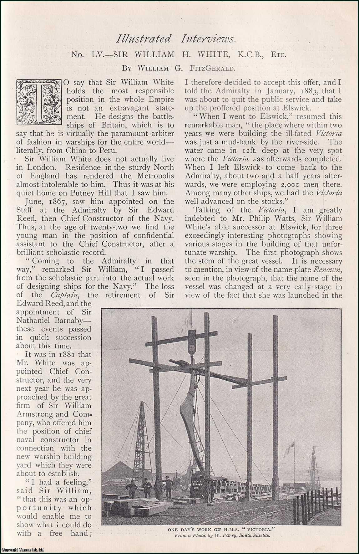 FITZGERALD, WILLIAM G. - Sir William H. White, K. C. B. Illustrated Interview. A rare original article from The Strand Magazine, 1897.