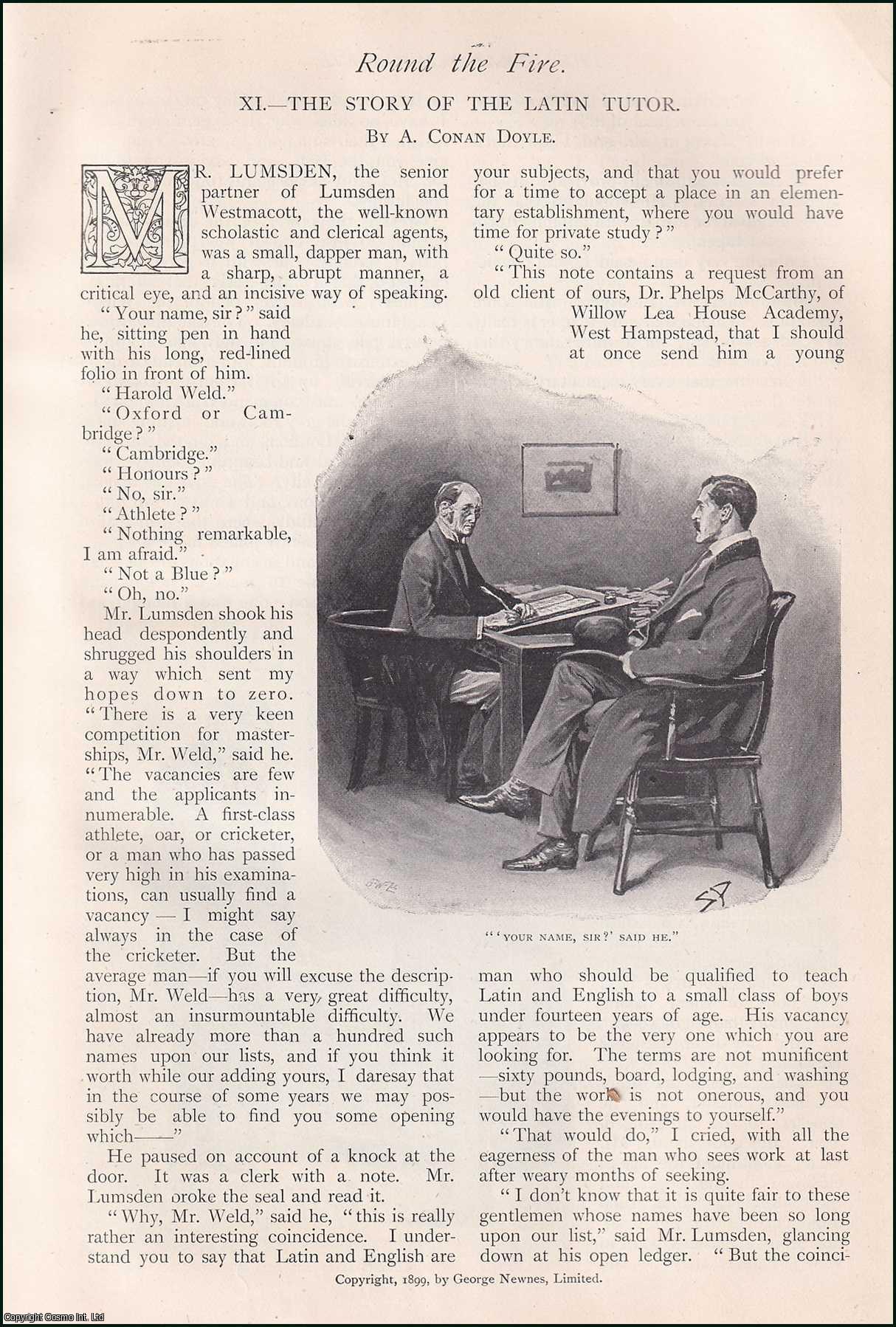 Arthur Conan Doyle - The Story of the Latin Tutor : round the Fire. By A. Conan Doyle. An uncommon original article from The Strand Magazine, 1899.