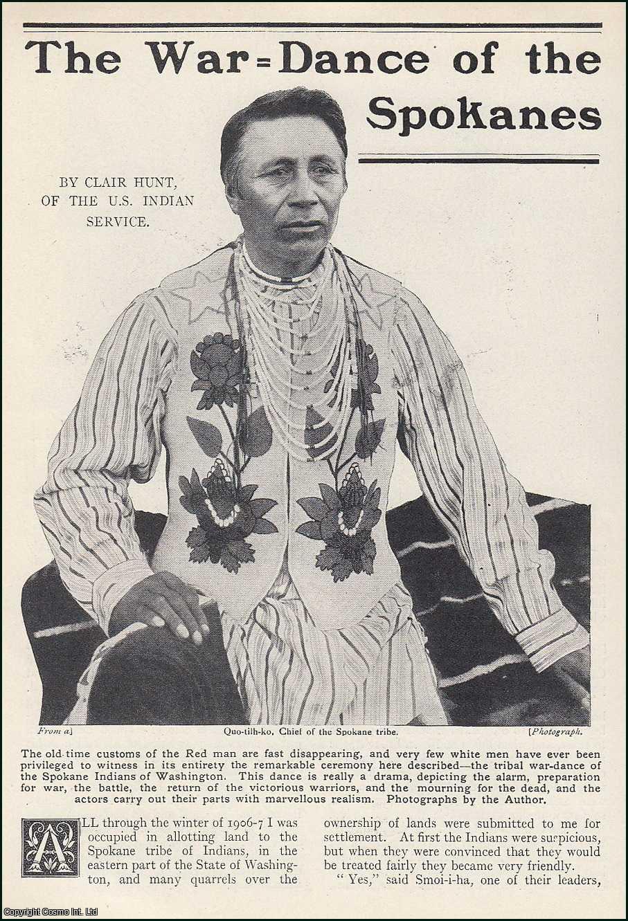 Clair Hunt, of the U.S. Indian Service., Clair - The War-Dance of the Spokane Indians of Washington. An uncommon original article from the Wide World Magazine, 1912.