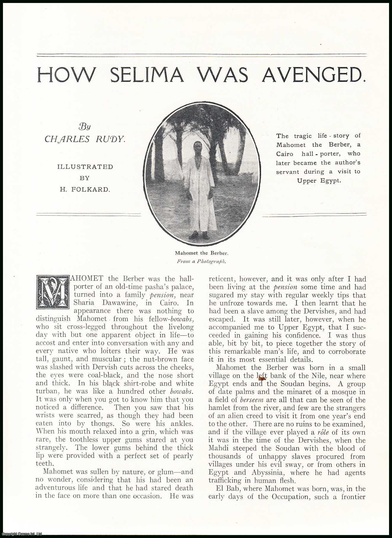 RUDY, CHARLES - How Selima Was Avenged. The life story of Mahomet the Berber, a Cairo hall porter. A rare original article from the Wide World Magazine, 1913.