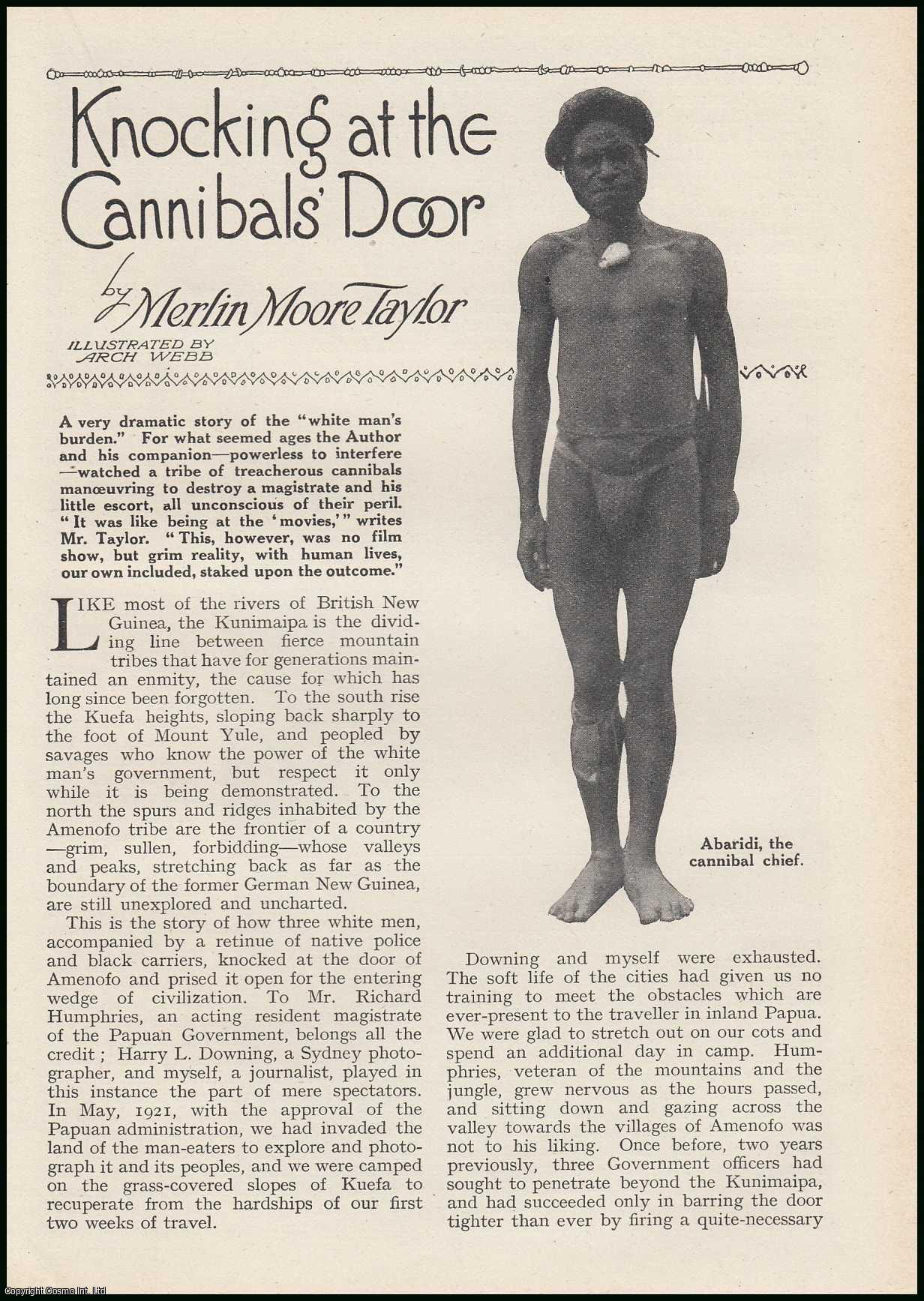 Merlin Moore Taylor, illustrated by Arch Webb. - The Amenofo tribe in British New Guinea : Knocking at The Cannibals' Door. An uncommon original article from the Wide World Magazine, 1922.