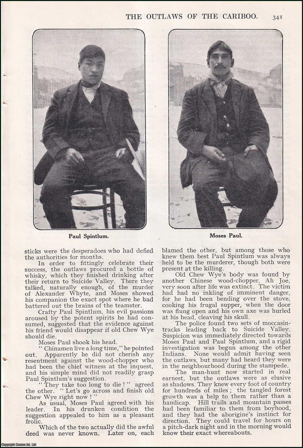 LUCE, PHILIP WINTER - The Outlaws of The Cariboo; Paul Spintlum and Moses Paul. An original article from the Wide World Magazine, 1927.