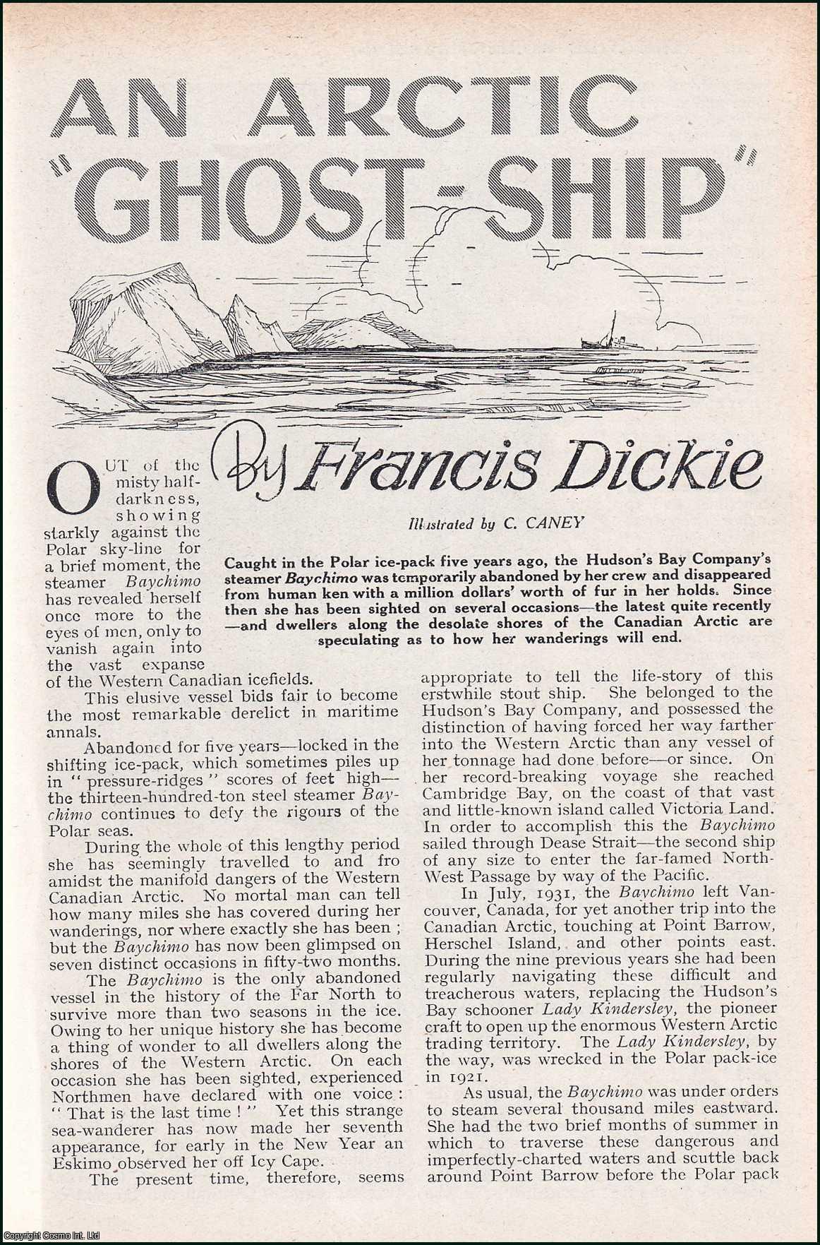 Francis Dickie. Illustrated by C. Caney. - An Arctic Ghost-Ship. The Hudson's Bay Company's steamer, Baychimo. An uncommon original article from the Wide World Magazine, 1938.