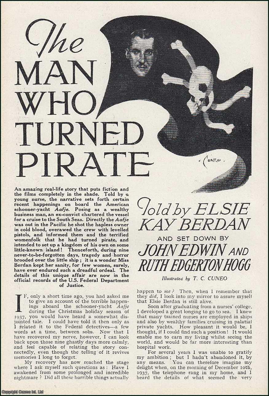 Elsie Kay Berdan, John Edwin & Ruth Edgerton Hogg. Illustrated by T.C. Cuneo. - Jack Morgan, the Man who turned Pirate. An uncommon original article from the Wide World Magazine, 1938.