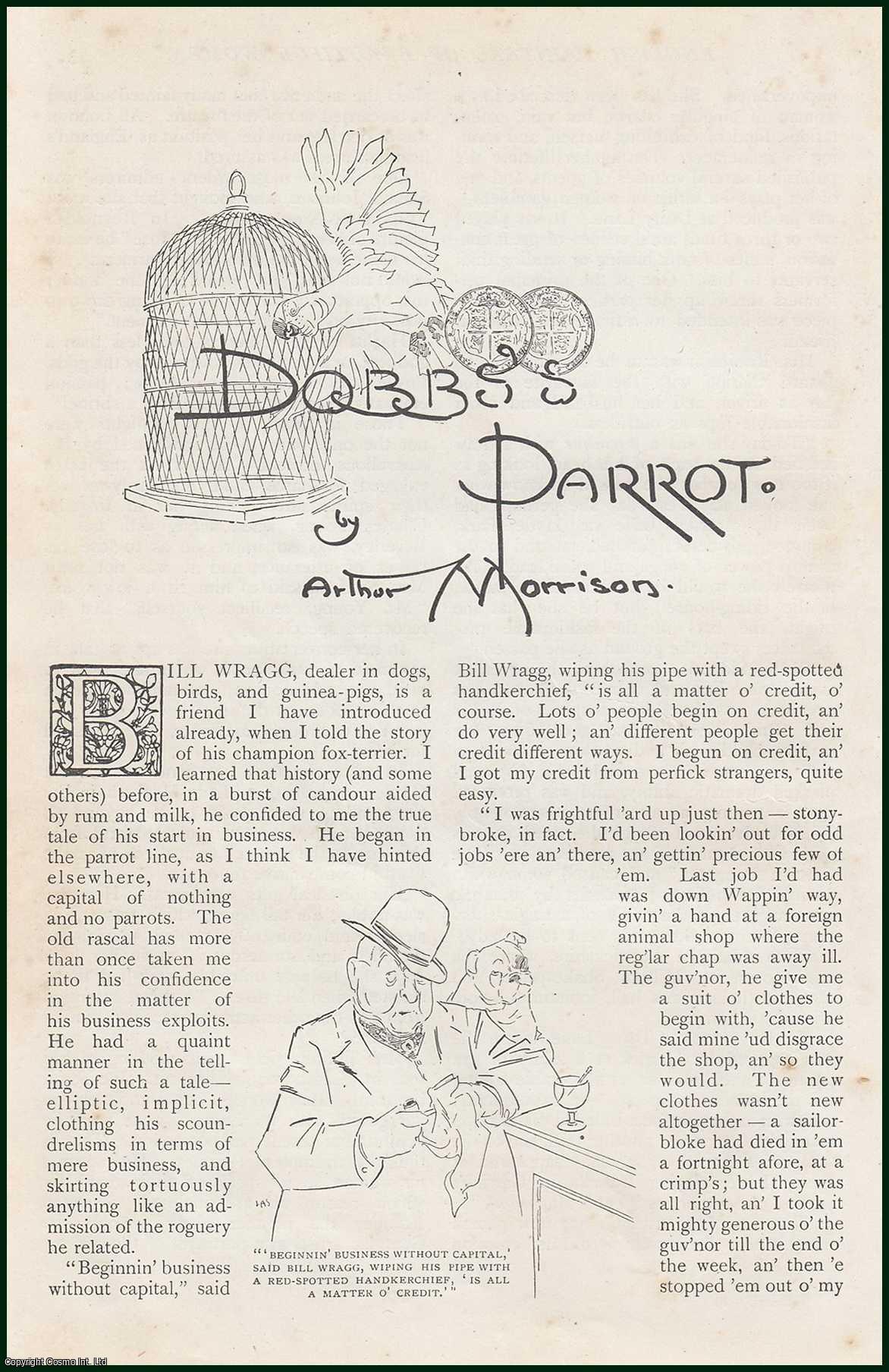 Arthur Morrison - Dobb's Parrot : a story. An original article from The Strand Magazine, 1907.