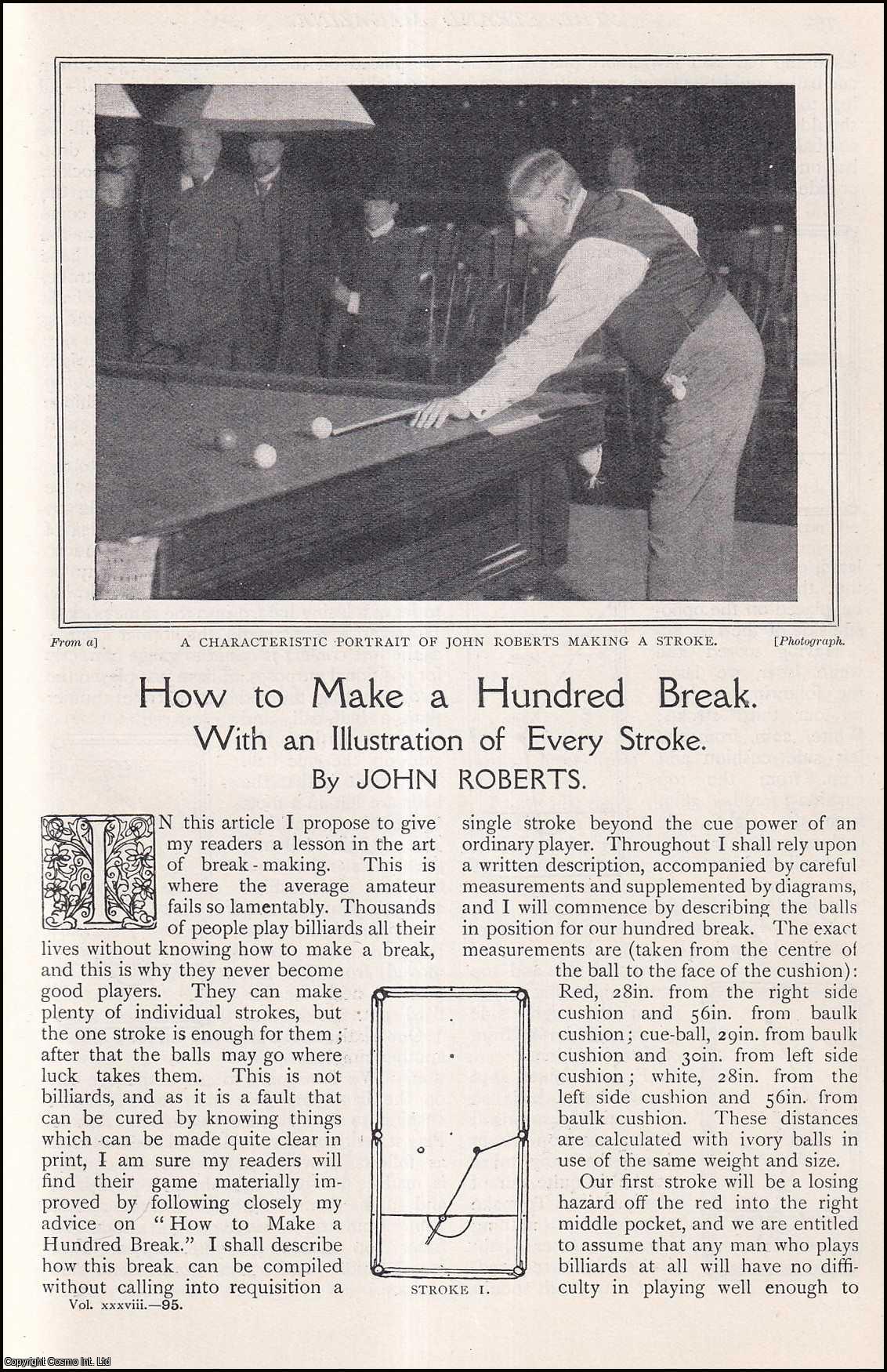 John Roberts - Billiards : how to make a hundred break. An uncommon original article from The Strand Magazine, 1909.