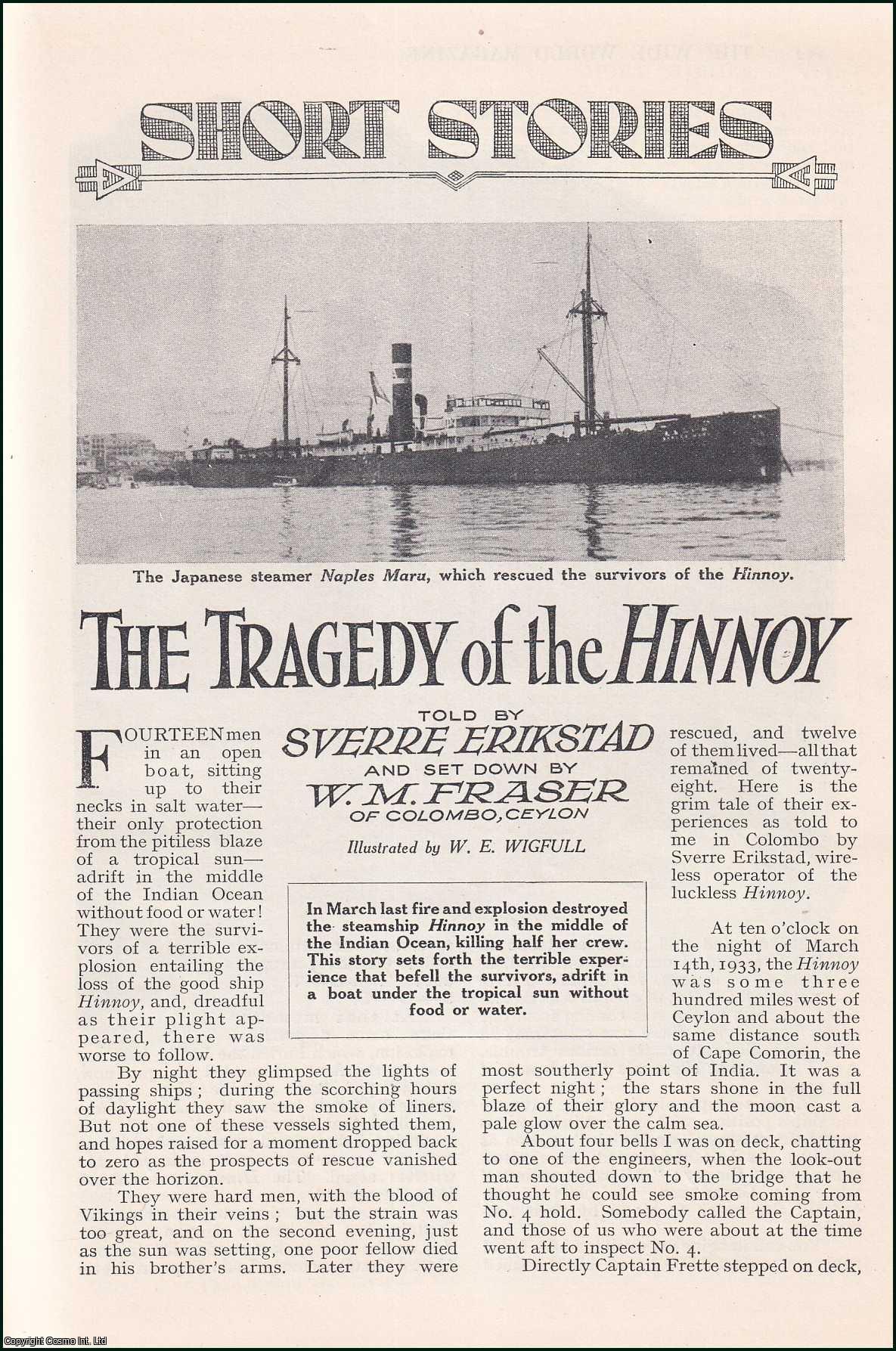 FRASER, W. M. - The Tragedy of The Hinnoy, sunk in the Indian Ocean. An original article from the Wide World Magazine, 1933.