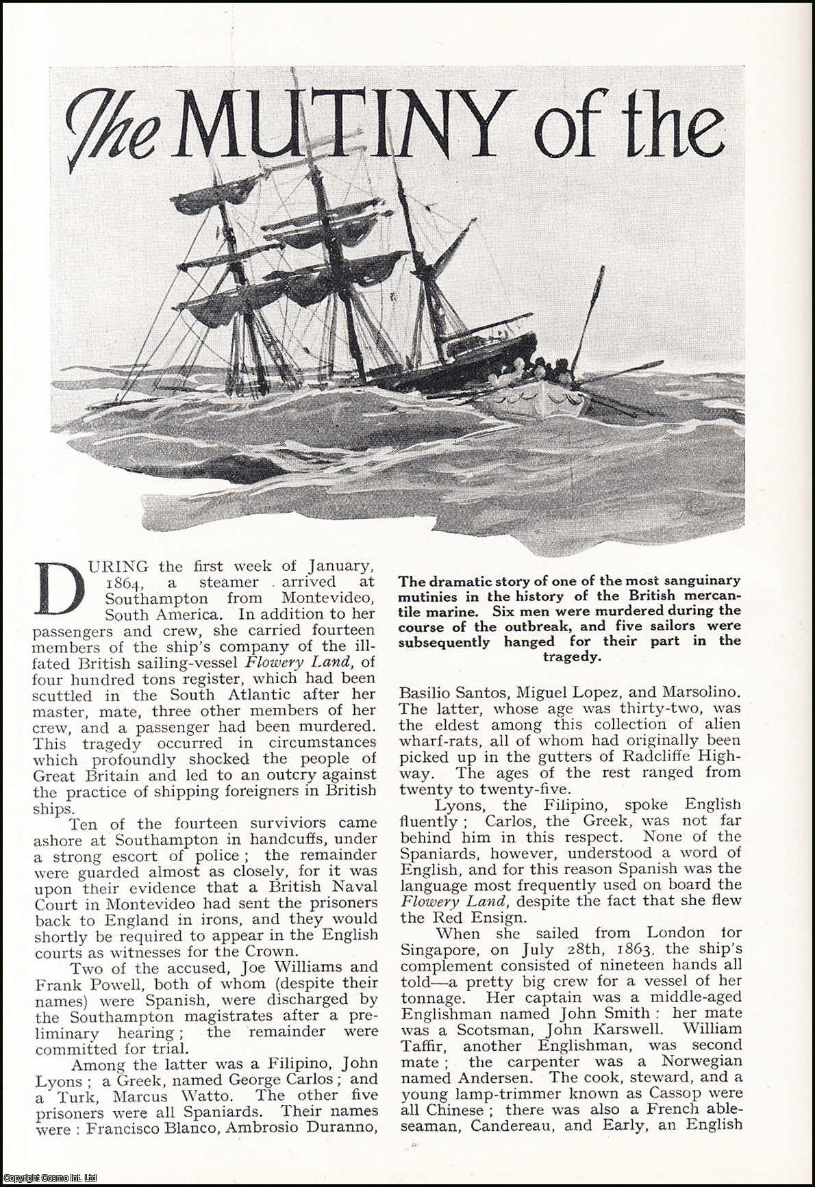 Captain R Barry O'Brien, illustrated by W.R.S. Stott. - The Mutiny of The Flowery Land : a story where six men were murdered & five sailors were hanged. An uncommon original article from the Wide World Magazine, 1938.
