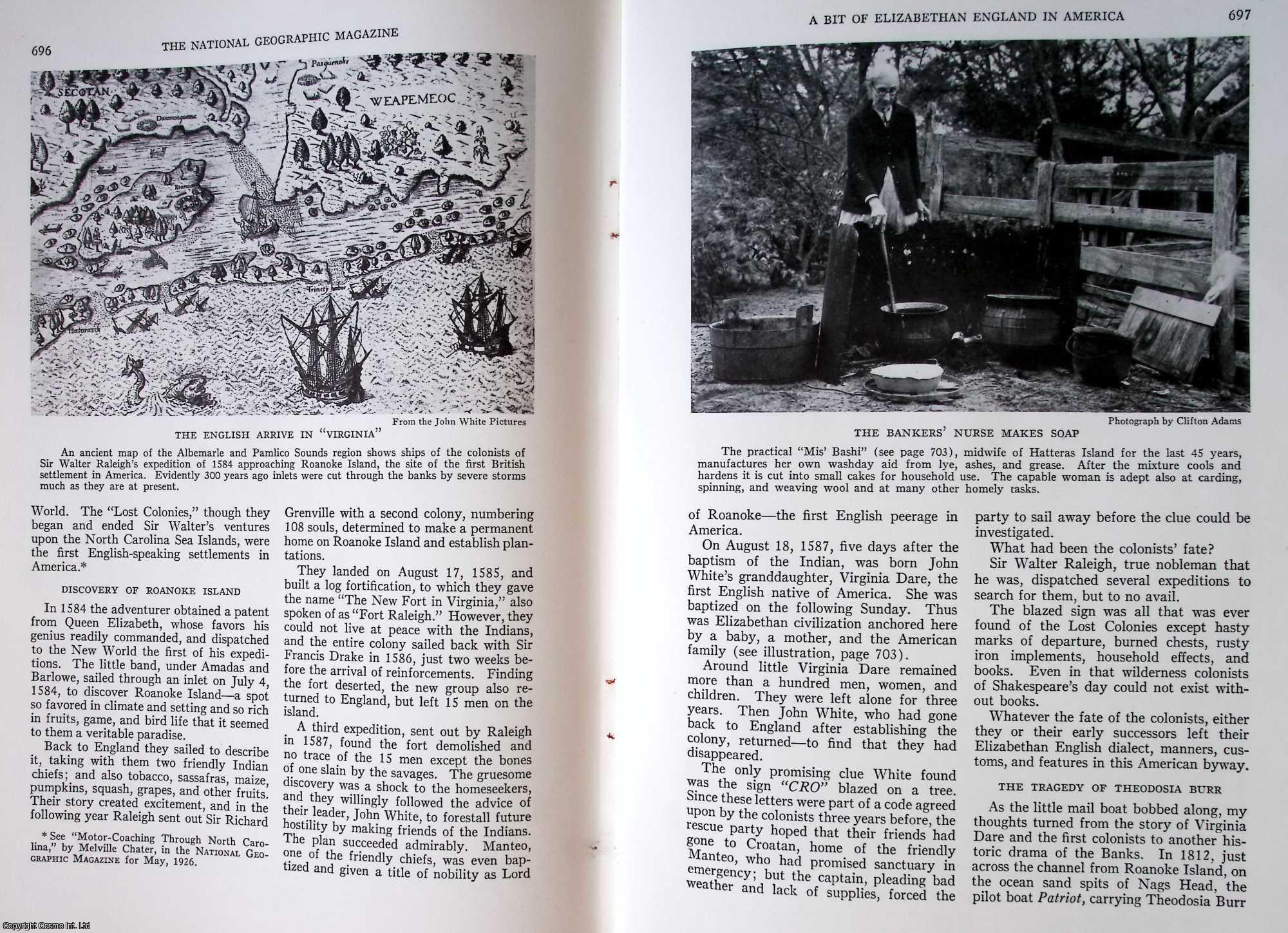 EPLER, BLANCH NETTLETON - A Bit of Elizabethan England in America: Fisher Folk of The Islands Off North Carolina Conserved The Speech and Customs of Sir Walter Raleigh's Colonists. An original article from the National Geographic Magazine, 1933.