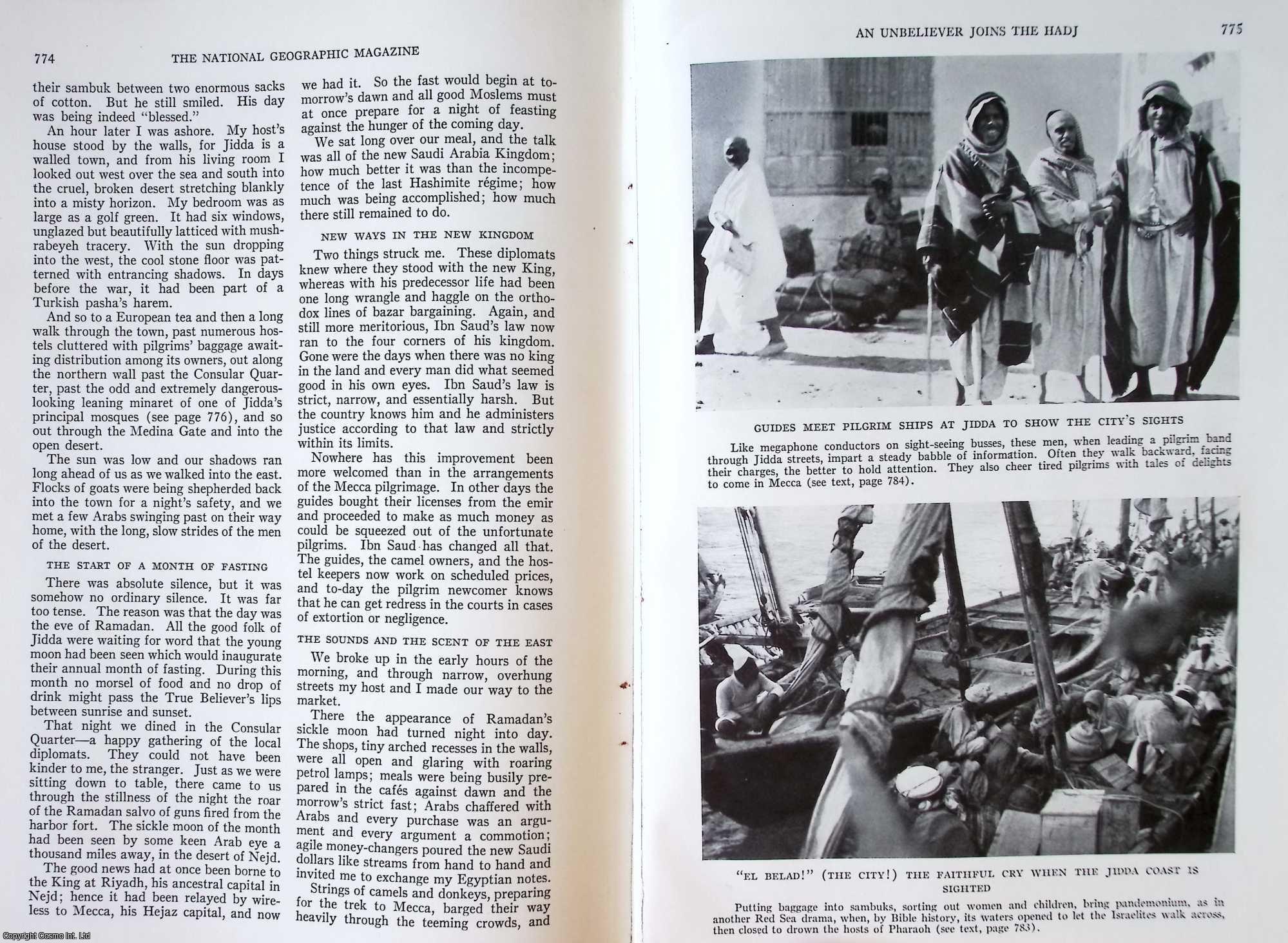 TWEEDY, OWEN - An Unbeliever Joins The Hadj: On The Age-Old Pilgrimage to Mecca, Babies Are Born, Elders Die, and Families May Halt a Year to Earn Funds in Distant Lands. An original article from the National Geographic Magazine, 1934.