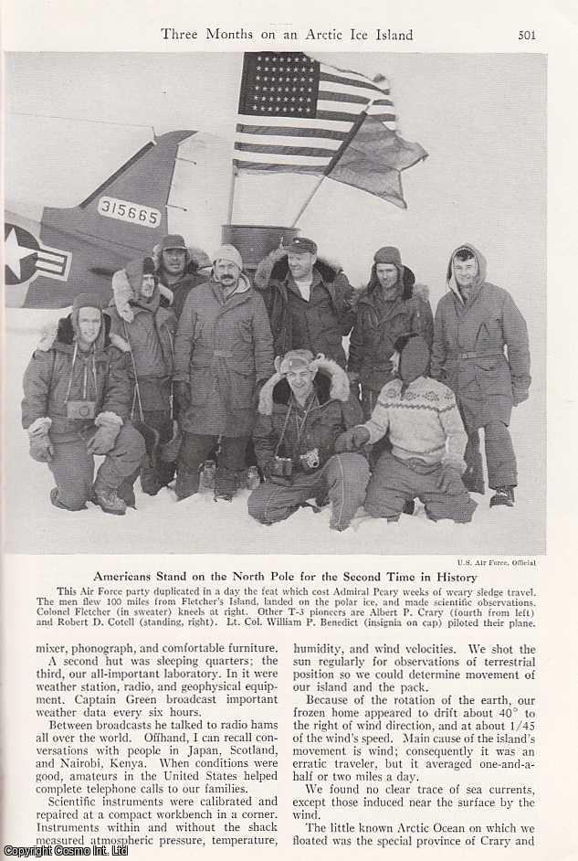 JosephO. Fletcher - Three Months on an Arctic Ice Island: Floating on a Glacial Fragment, U.S. Air Force Scientists Probe Top-of-the-World Mysteries Within 100 Miles of The Pole. An original article from the National Geographic Magazine, 1953.