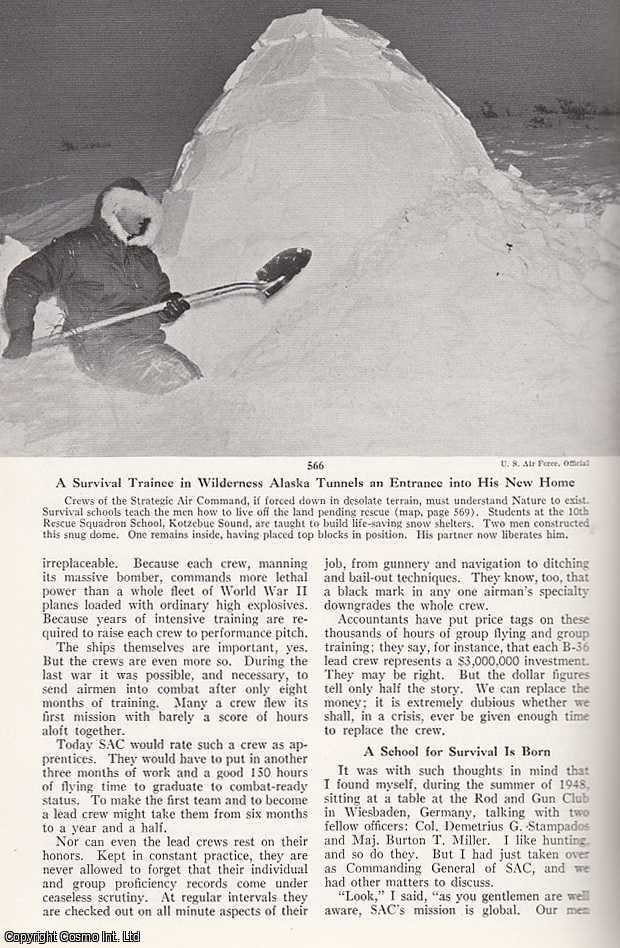 LEMAY, CURTIS E. - School for Survival: High in The Sierra Nevada, Airmen Who May Be Forced Down Learn How to Stay Alive Until Rescued. An original article from the National Geographic Magazine, 1953.