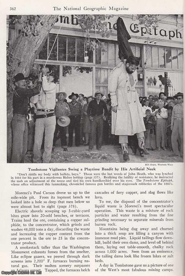 SUTHERLAND, MASON - From Tucson to Tombstone: Southeastern Arizona Keeps The Dudes Happy with Cowboy Styles, Cactus Forests, Ghost Towns, and Live Indians. An original article from the National Geographic Magazine, 1953.