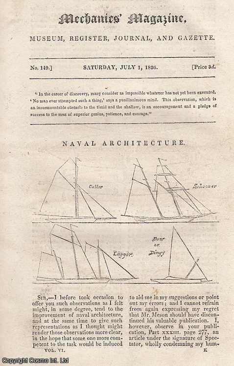 --- - Naval Architecture; Draining of Land; Certain Processes in The Arts; Hancock's Invention For Cooling Boiling Worts in Brewing; Instrument For Driving Nails, ETC. Into Timber; Drag-Chinese Towers; Hydrostatics and Hydraulics, etc. Mechanics' Magazine, Museum, Register, Journal and Gazette. Issue No. 149. A complete rare weekly issue of the Mechanics' Magazine, 1826.