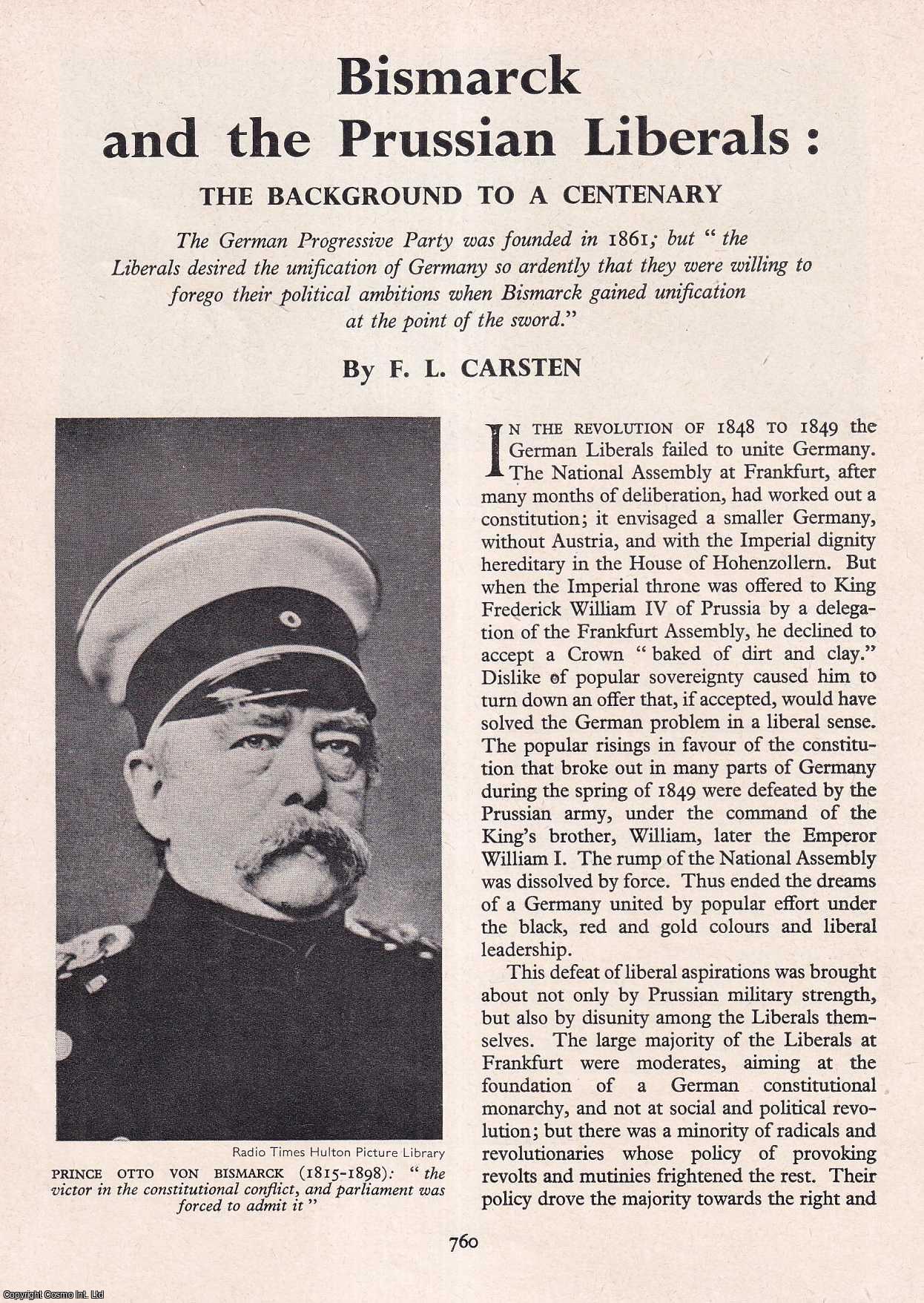 F.L. Carsten - Bismarck and The Prussian Liberals: The Background to a Centenary. An original article from History Today magazine, 1961.